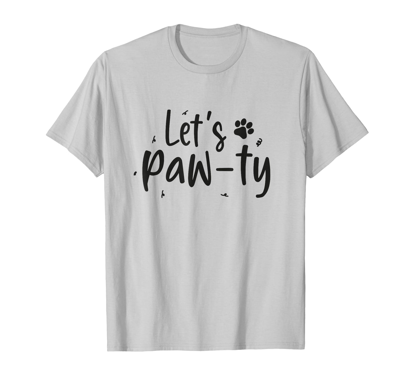 Let's Paw-ty Love Dogs Mom Birthday Dog Bday Boy Girl Pawty T-Shirt