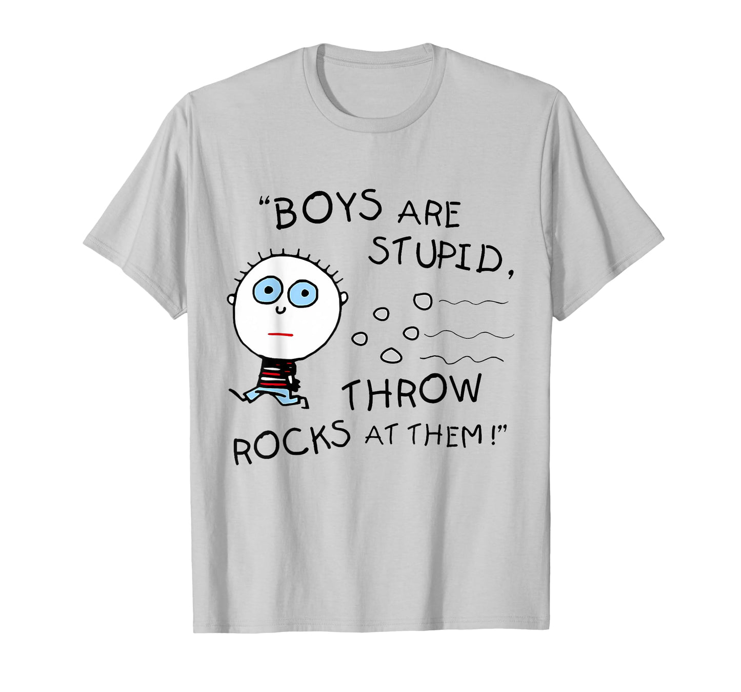 Boyfriend Are Stupid Throw Rocks At Them Funny T-Shirt