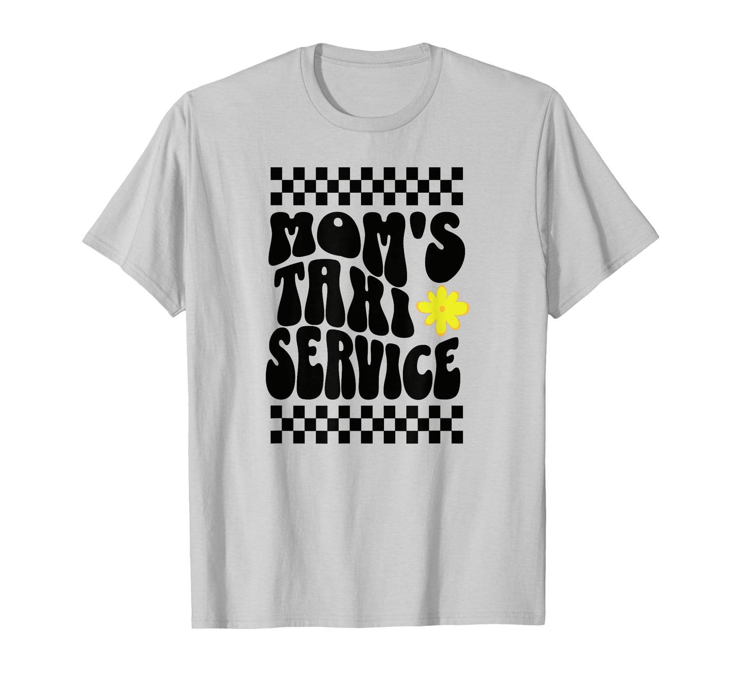 Mom's Taxi Service T-Shirt