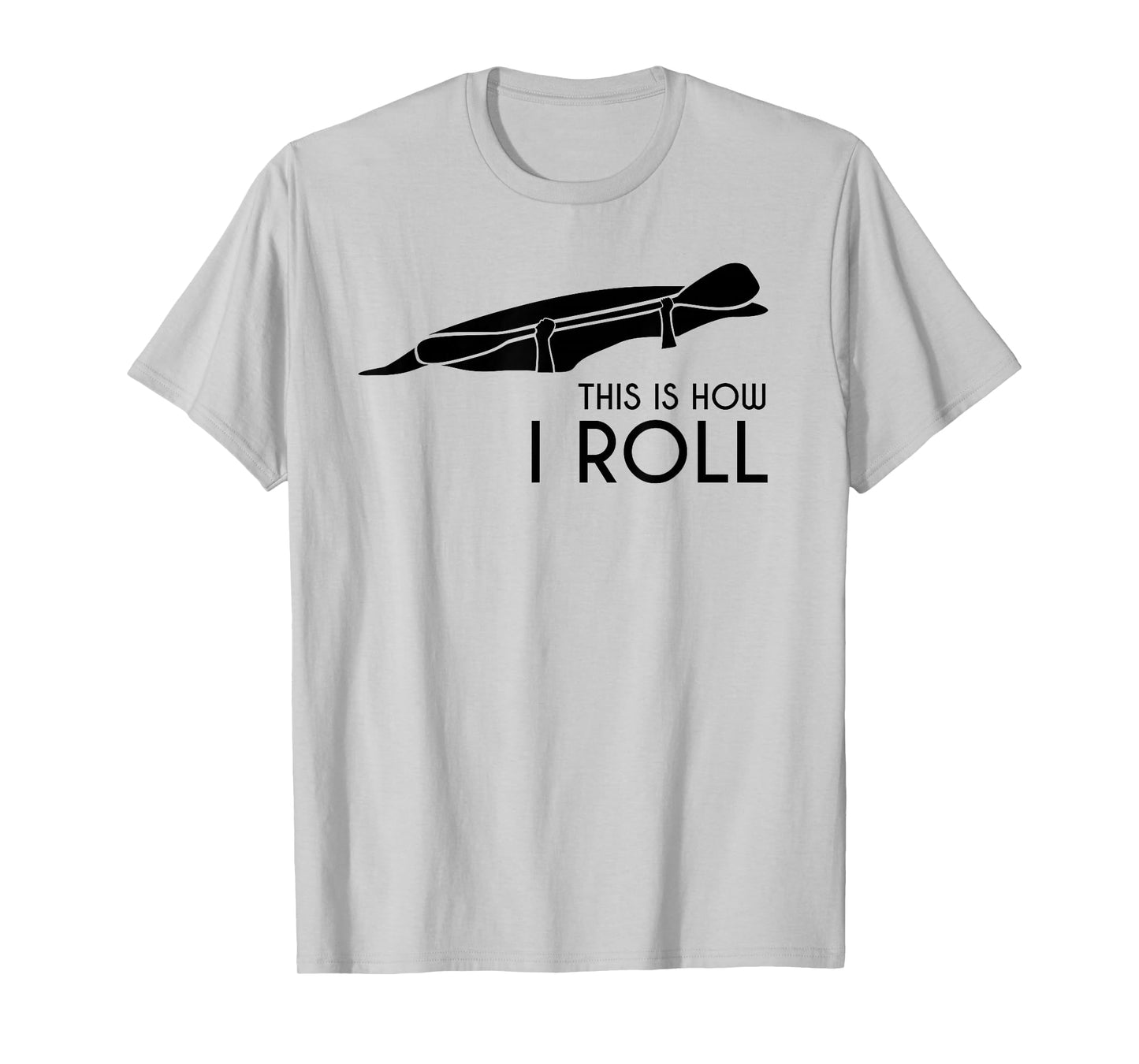 Whitewater Kayak, Kayaking - This is How I Roll T-Shirt
