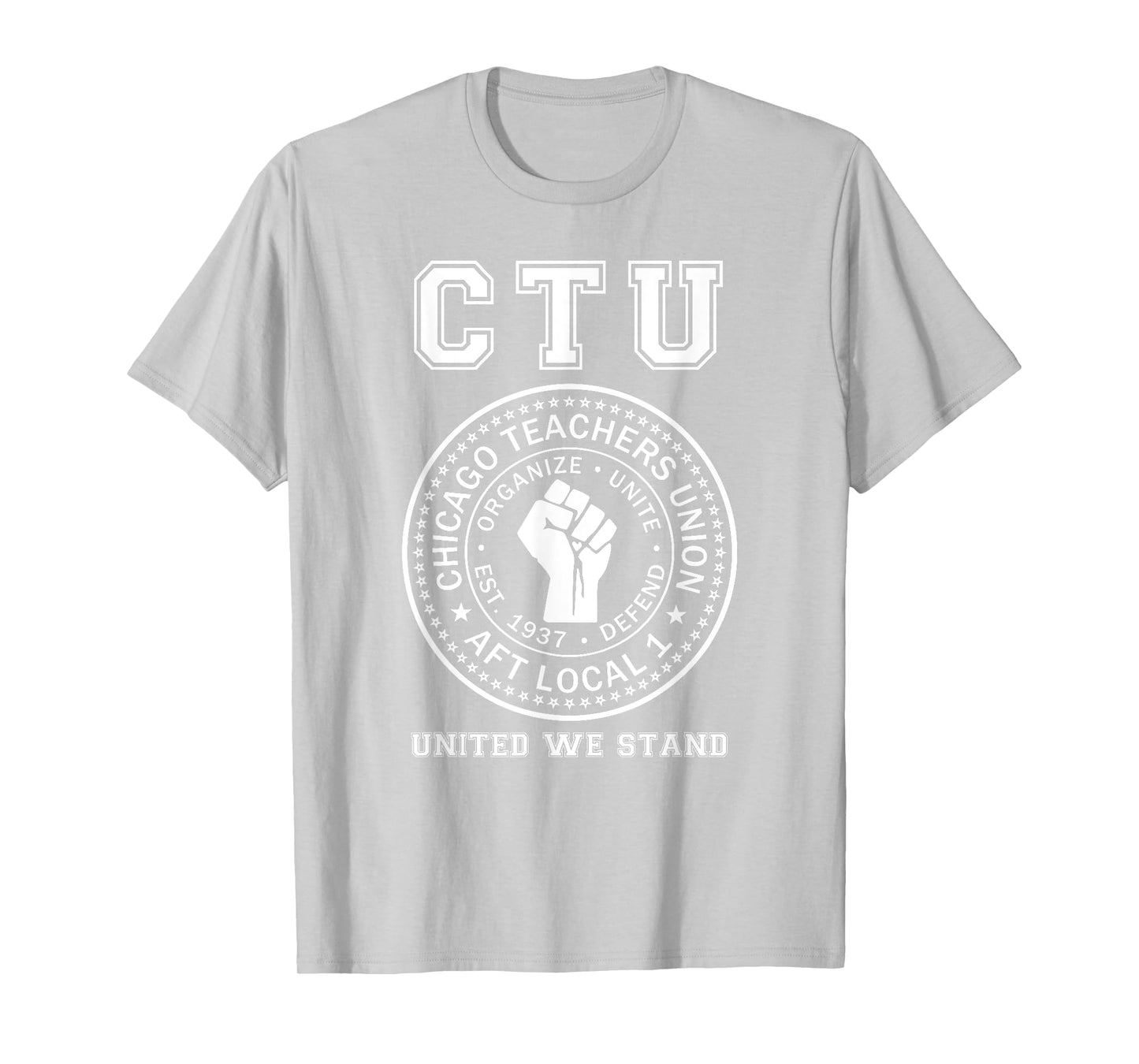 Chicago Teachers Union On Strike Protest United We Stand T-Shirt for Men Women