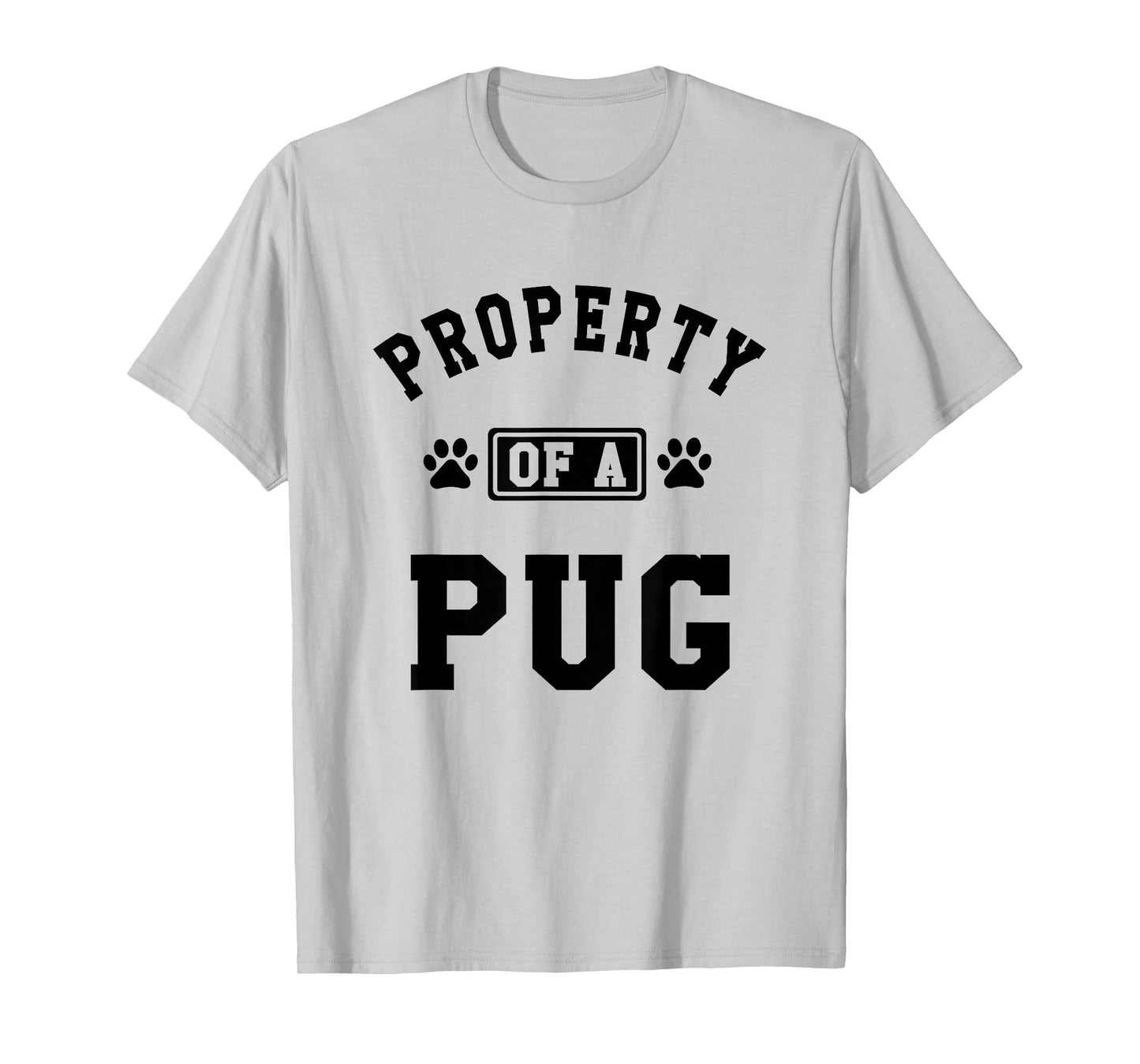 Property of A Pug - Pug Shirt Gift for Pug Lover T-Shirt