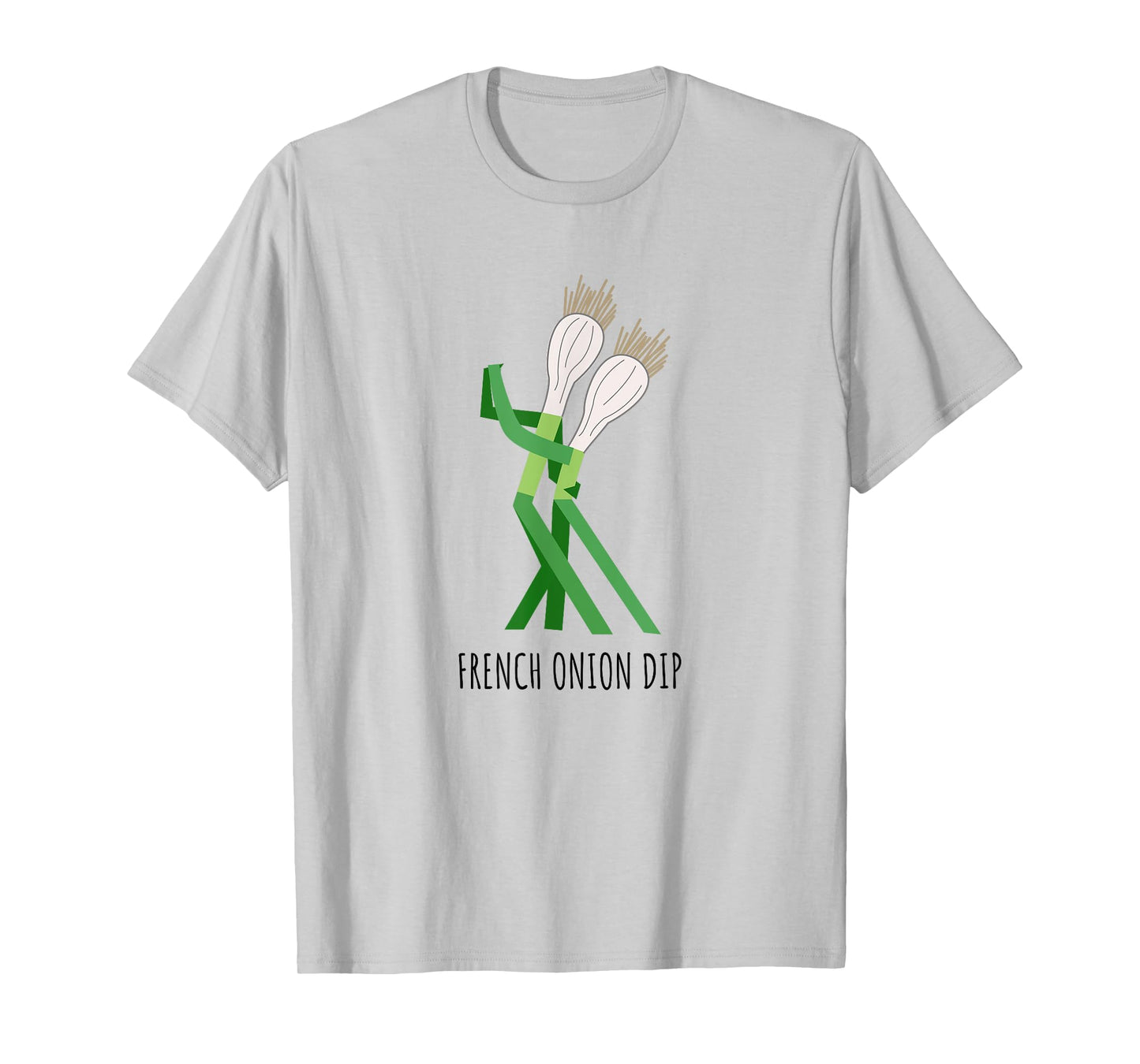 French Onion Dip Cute Play On Words Dad Humor T-Shirt