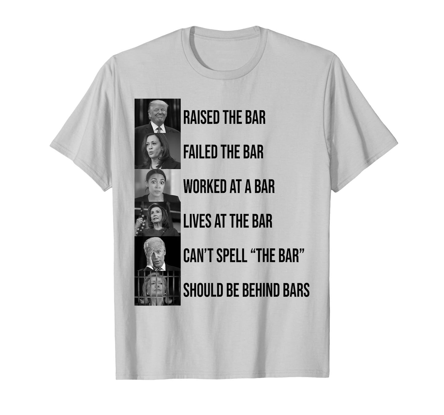 Trump Raised The Bar Failed The Bar T-Shirt