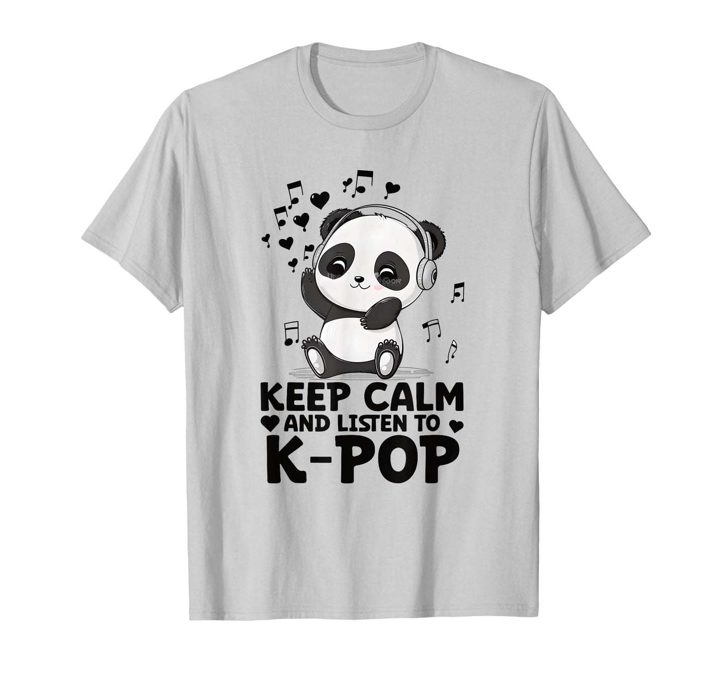 Keep Calm And Listen To Kpop Panda Merch K-pop Merchandise T-Shirt