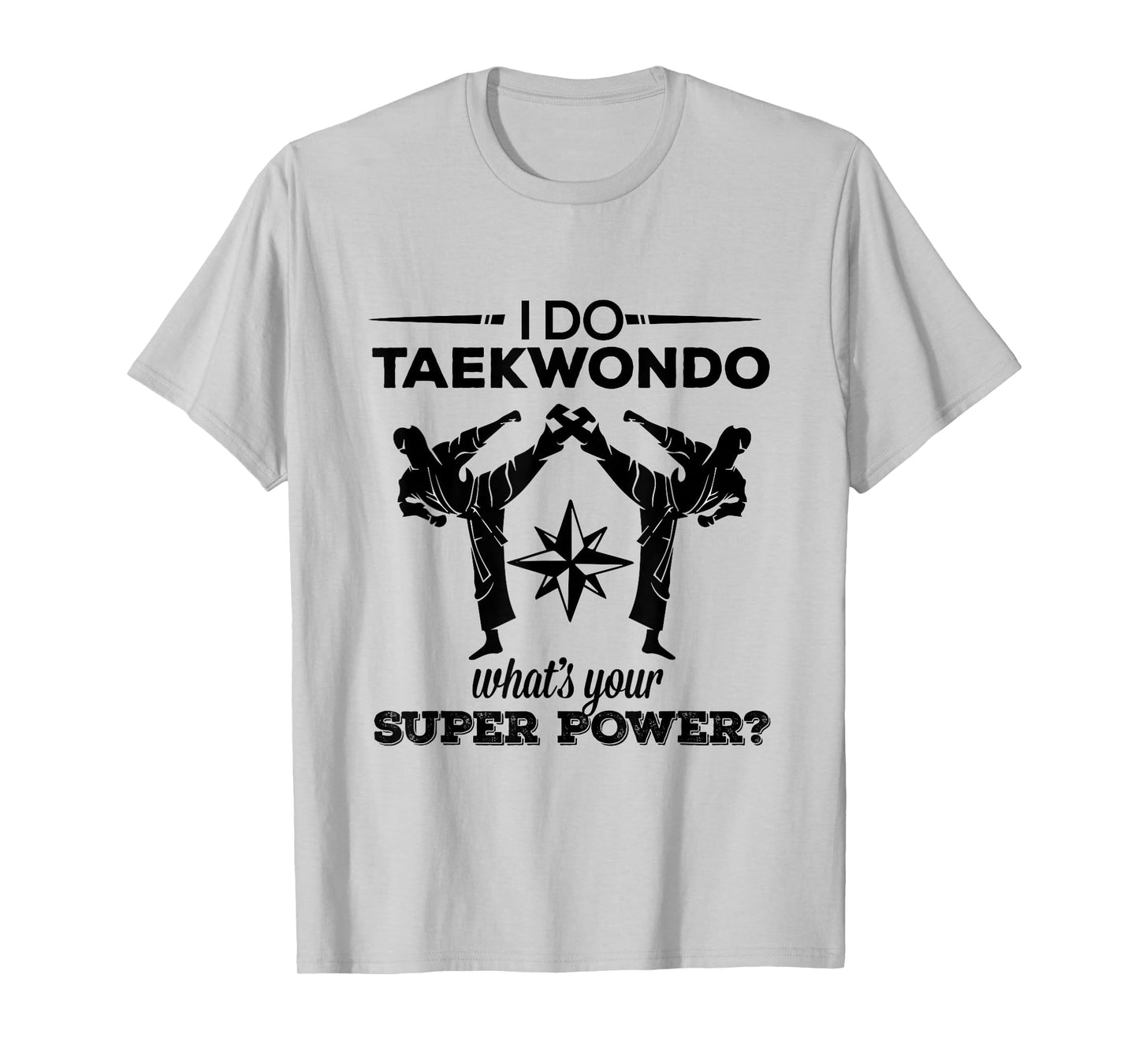 Tae Kwon Do T-Shirt: Taekwondo Kicking Super Power T-Shirt T-Shirt