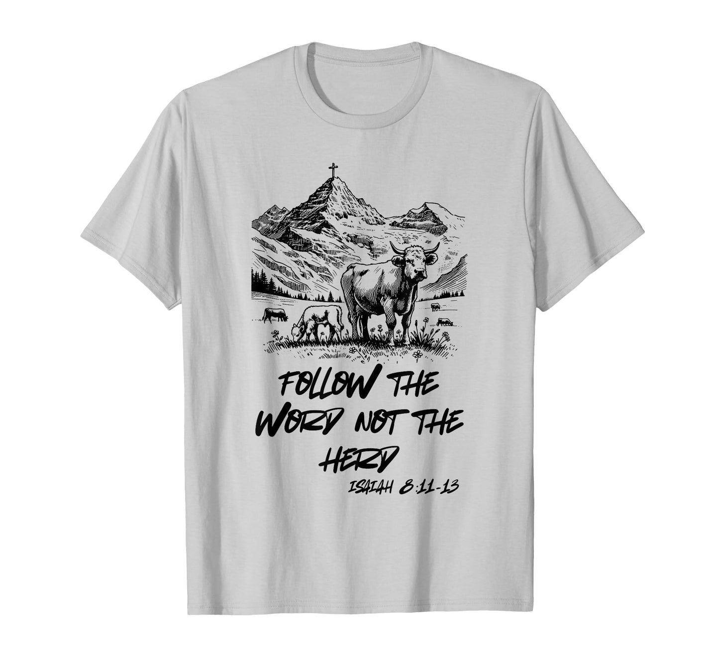 Follow The Word Not The Herd Religious Christian Faith T-Shirt