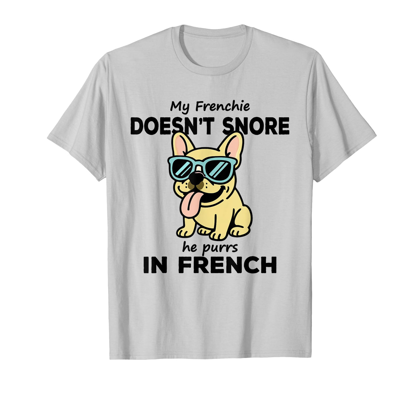 Purring Frenchie Funny French Bulldog Owner Joke T-Shirt
