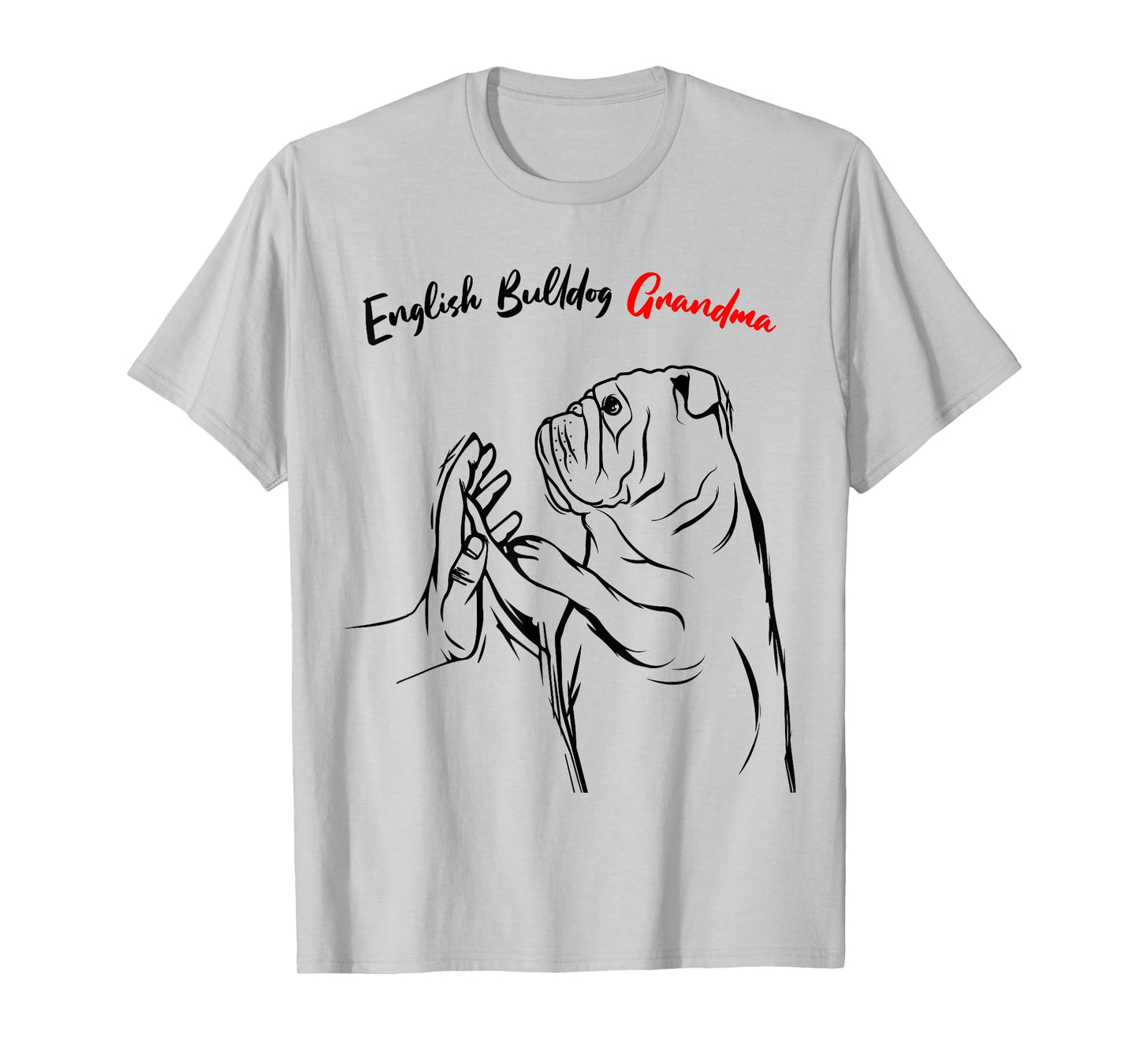 English Bulldog Grandma Dog Owner Lover Funny Women T-Shirt