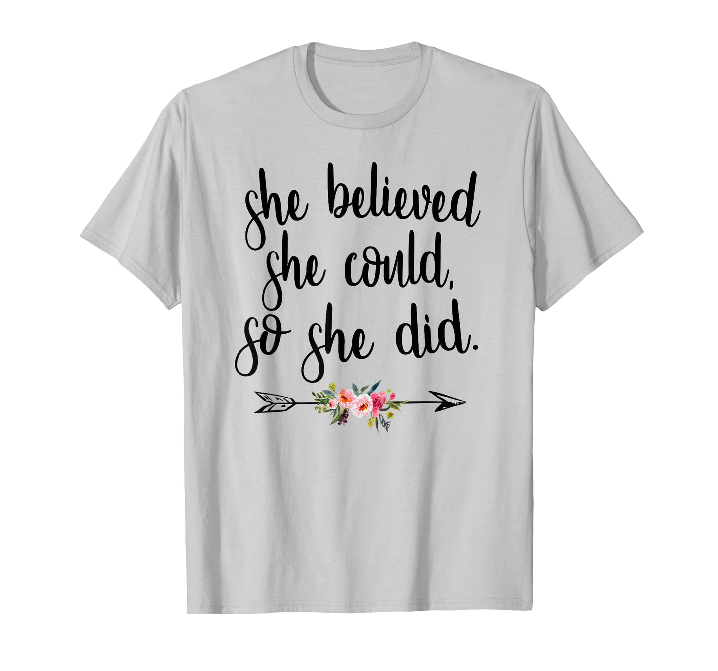 She Believed She Could So She Did Cute Boho Flower Cursive T-Shirt