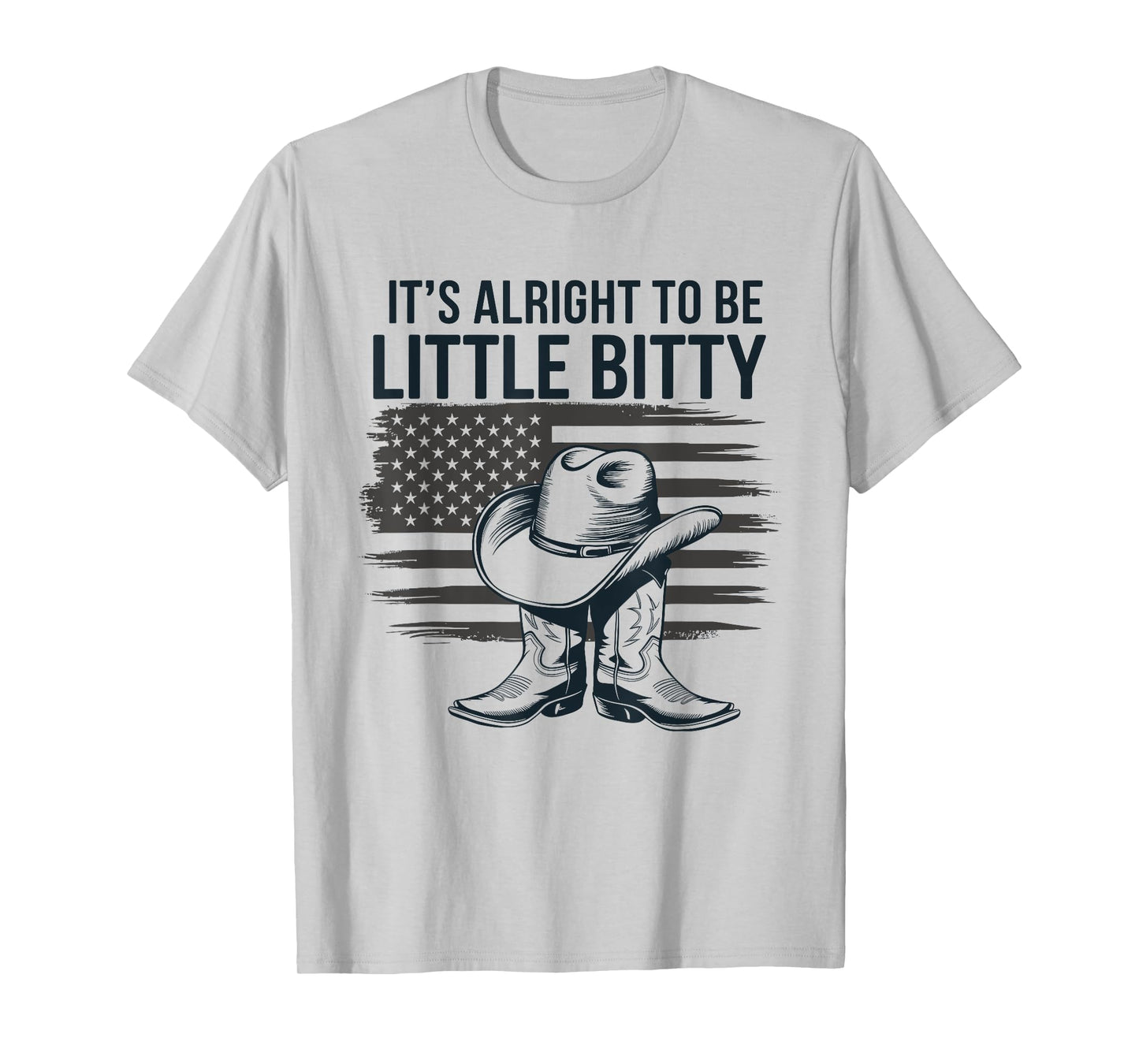 It’s Alright To Be Little Bitty Country Western Music T-Shirt