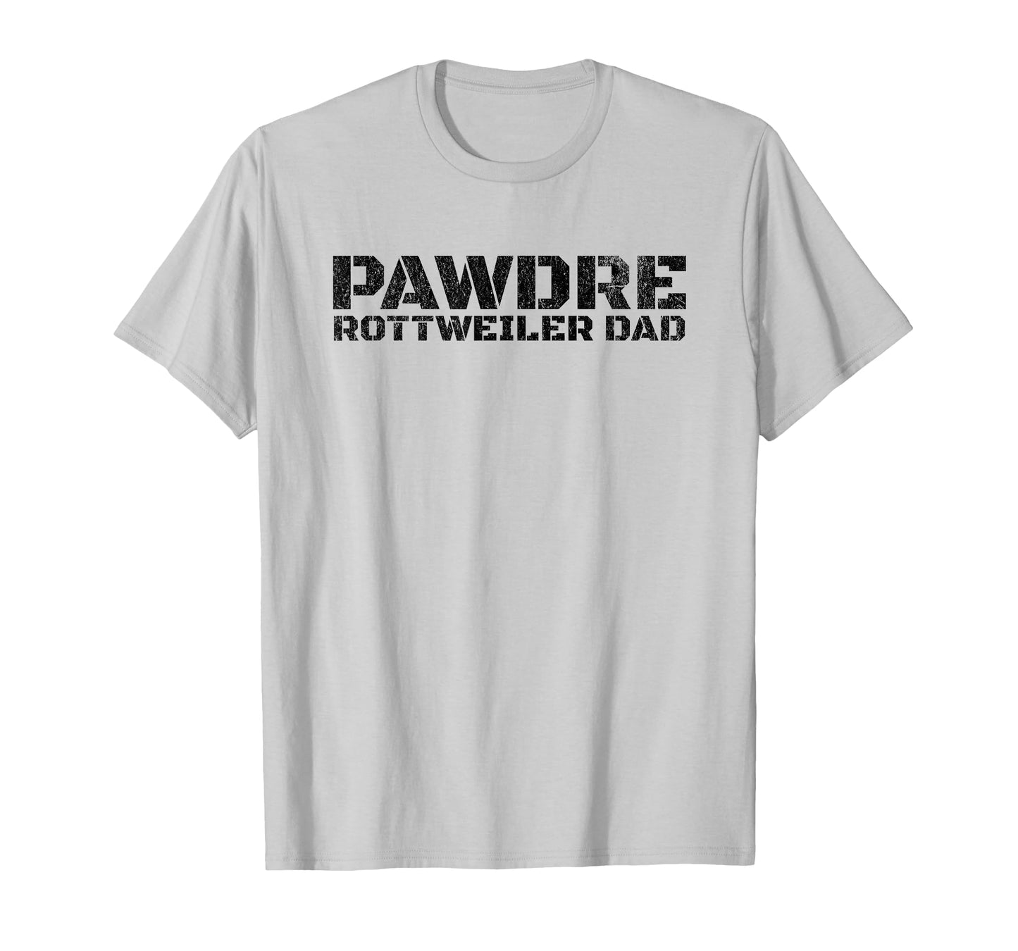 PAWDRE Rottweiler Dog Dad Design for Dog Fathers T-Shirt