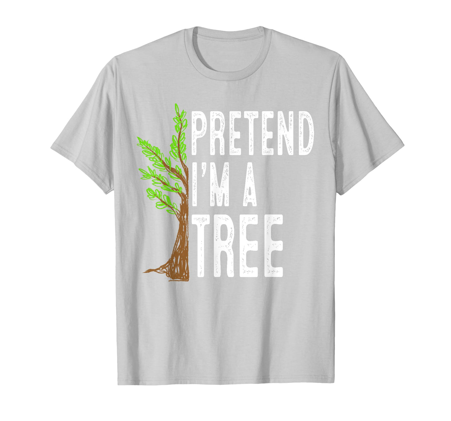 Pretend I'm A Tree Funny Lazy Halloween Costume T-Shirt