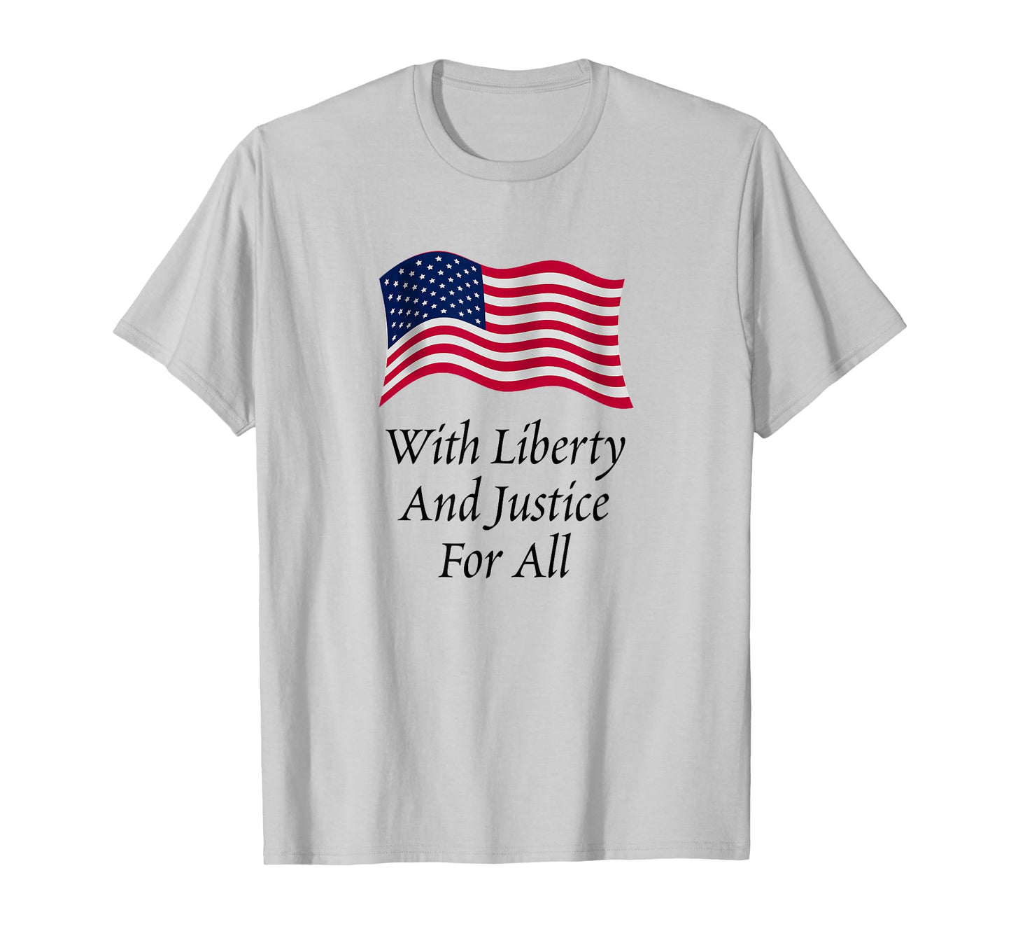 With Liberty and Justice for All American Flag Patriotic T-Shirt