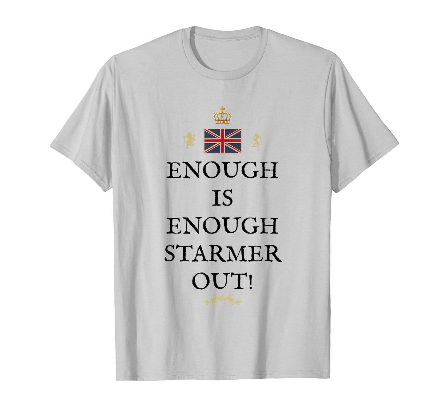 Great Britain British Pride Patriots Supporters STARMER Out T-Shirt