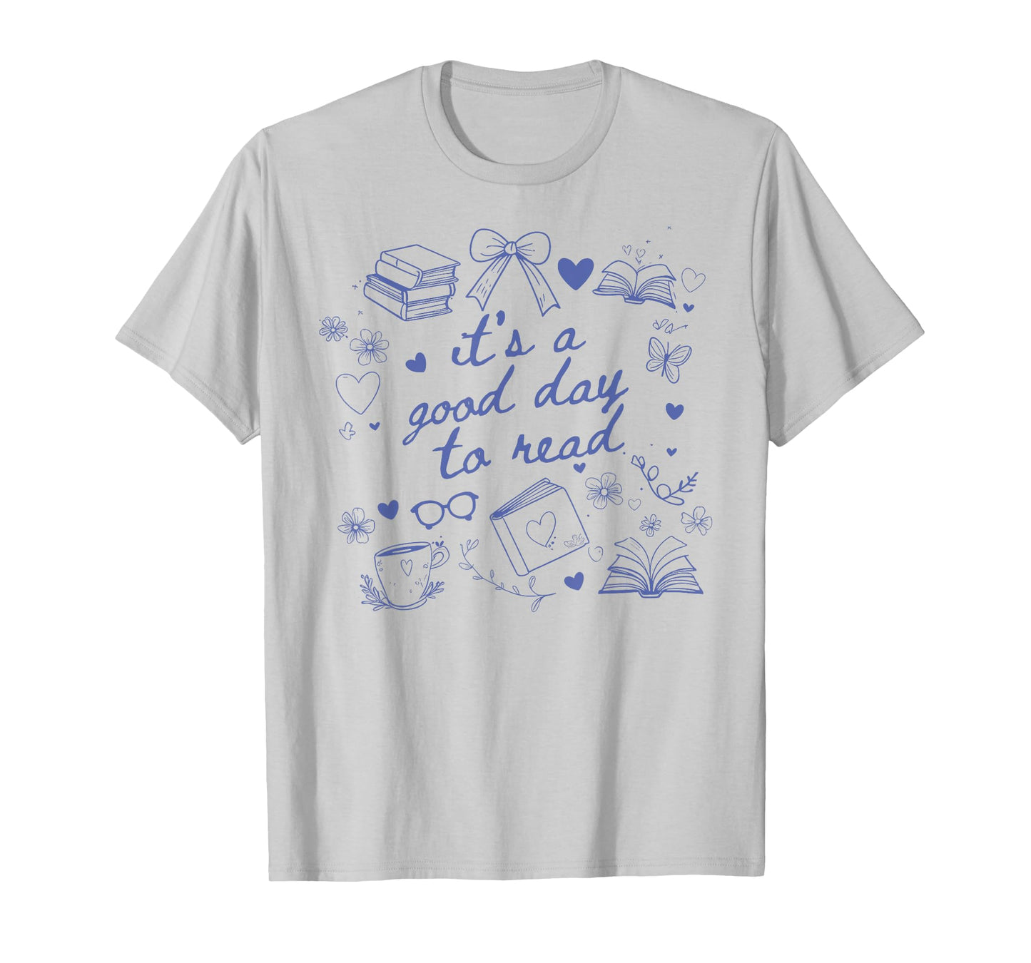 It's A Good Day To Read A Book - Reading Books Lovers T-Shirt
