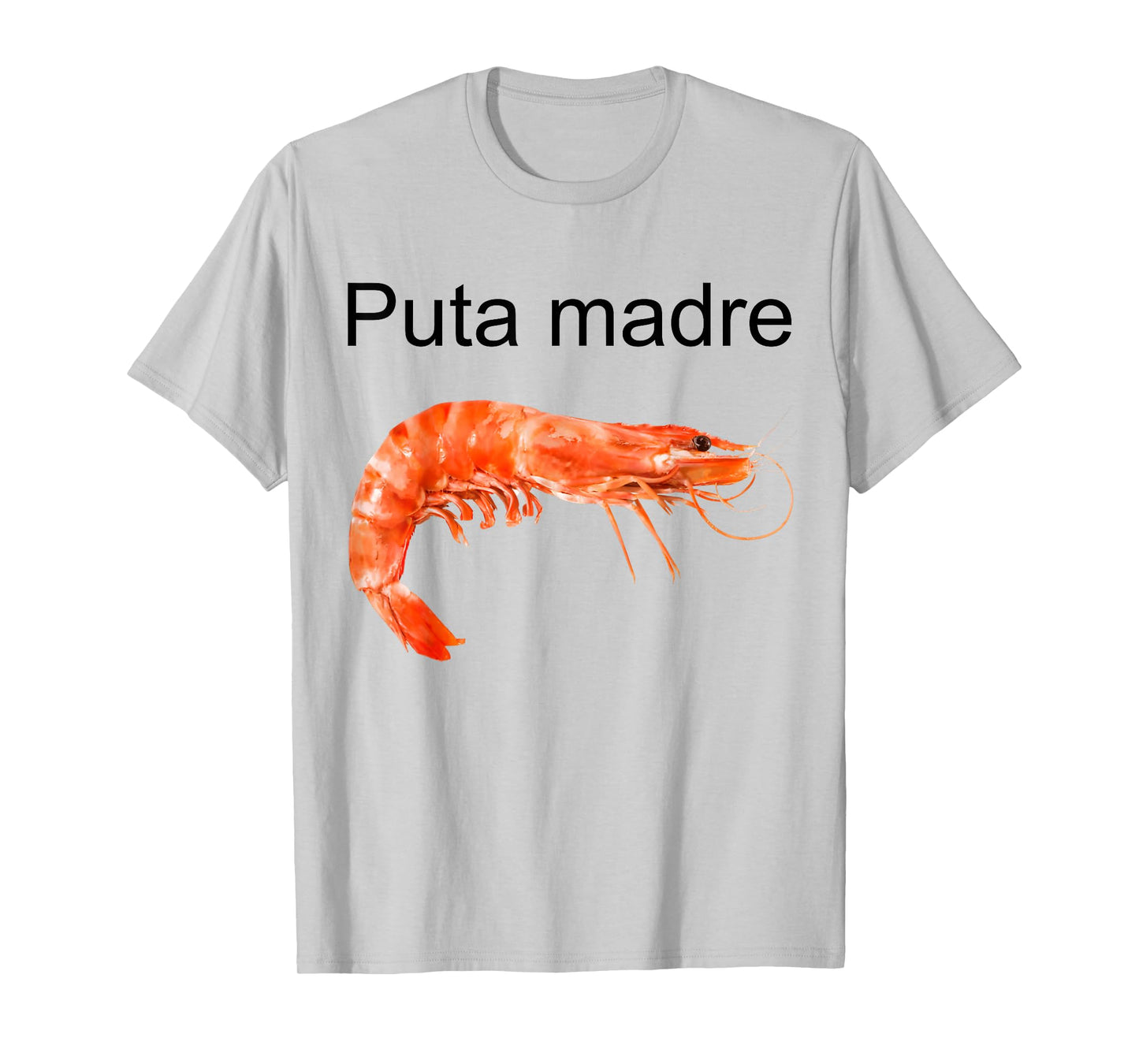 Puta Madre Shrimp T-Shirt