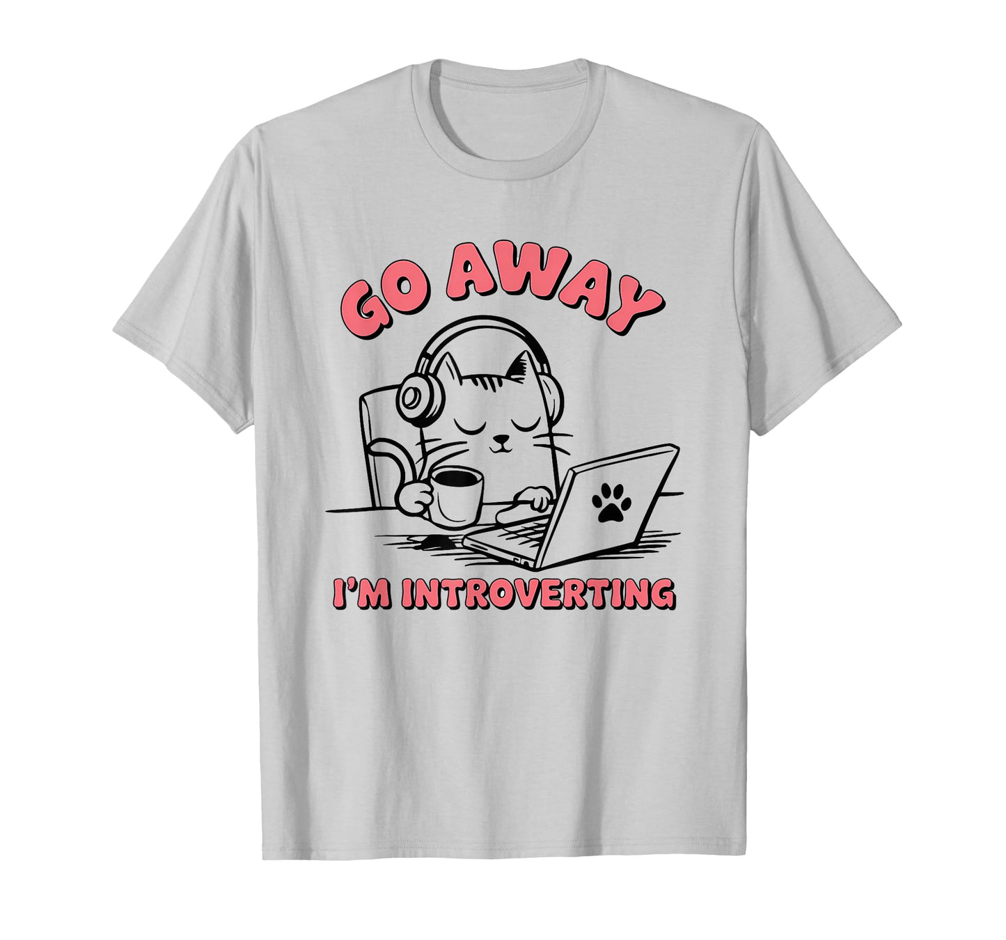 Go Away I´m Introverting Stay Home Socially Awkward T-Shirt