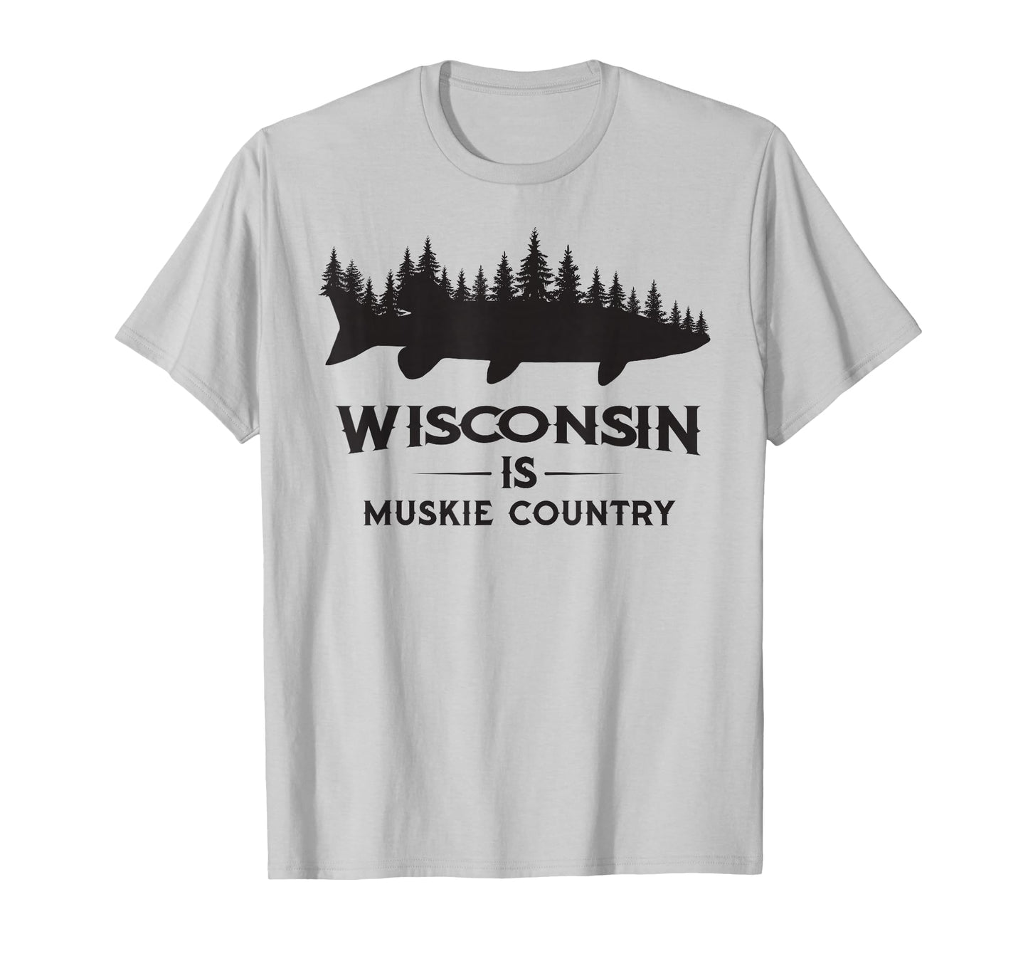 Musky Fishing - Wisconsin Is Muskie Country T-Shirt