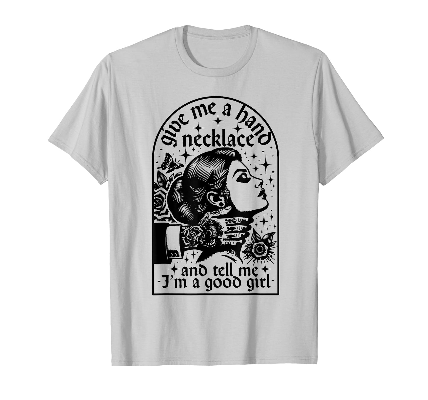 Give Me A Hand Necklace And Tell Me I'm A Good Girl T-Shirt