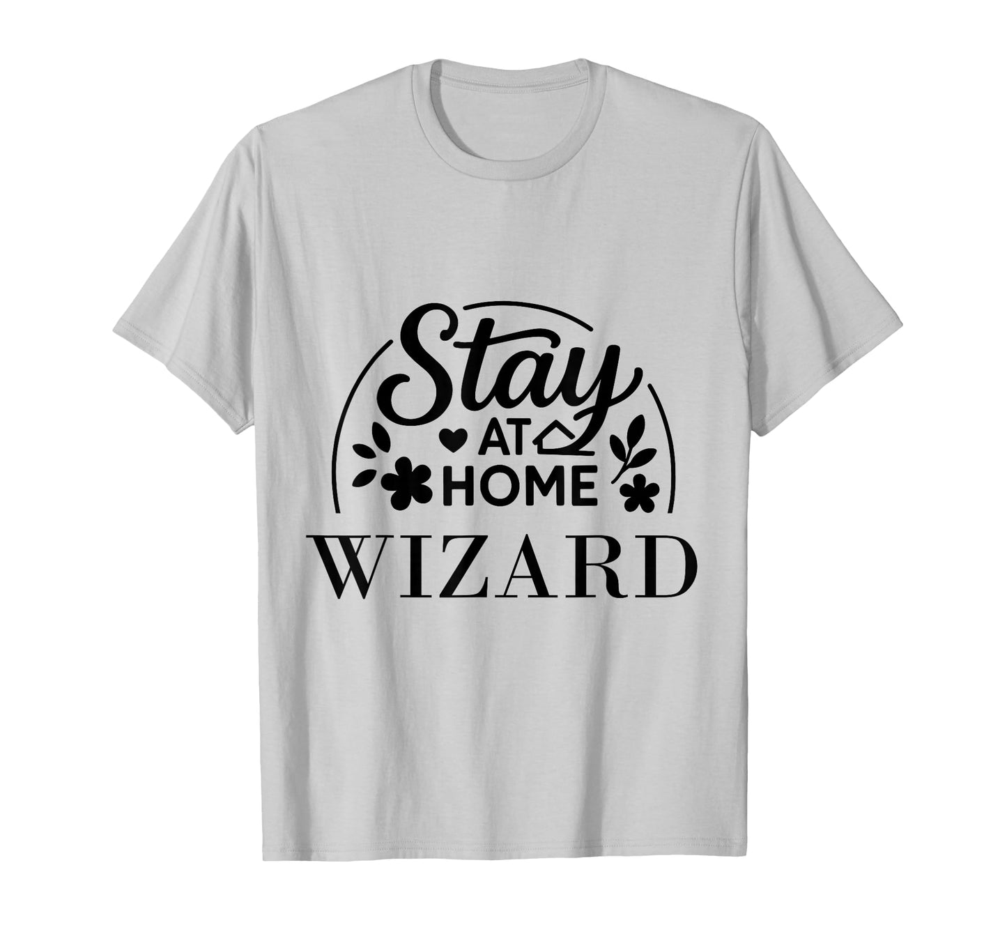 Stay at Home Wizard Funny Quote Suitable for Kids Men Women. T-Shirt