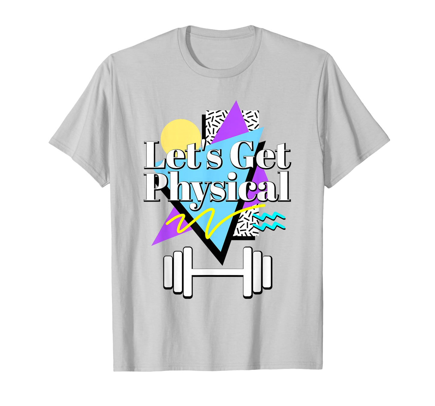 Let’s Get Physical 80's 90s Retro Style Workout Gym Fitness T-Shirt