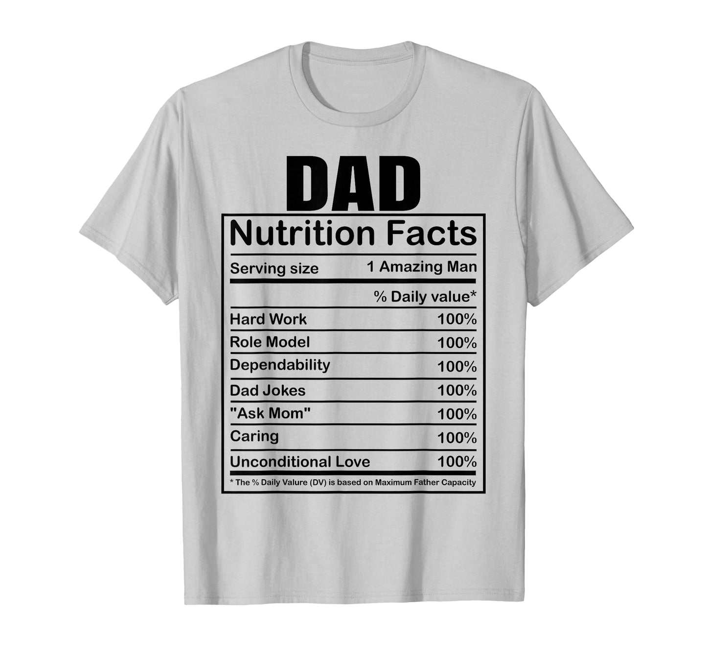 Dad Nutrition Facts Funny Humorous Dad Quote for Fathers Day T-Shirt