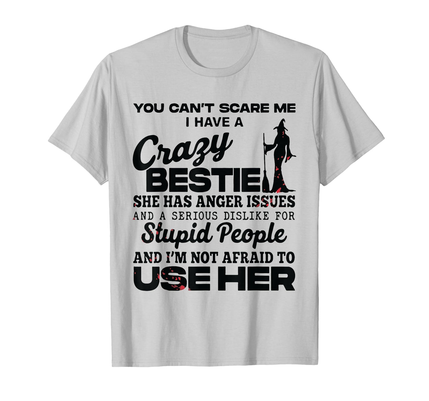 Halloween Retro You Can't Scare Me I Have A Crazy Bestie T-Shirt