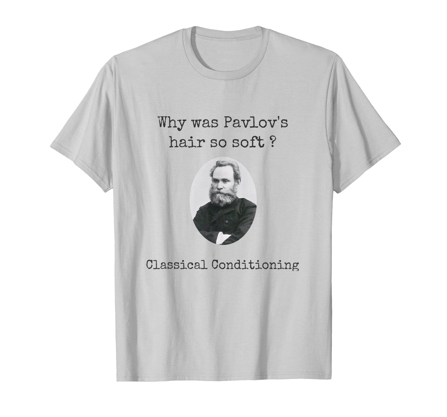 Psychology Shirt Pavlov's Hair Joke Funny Psychologist tee T-Shirt