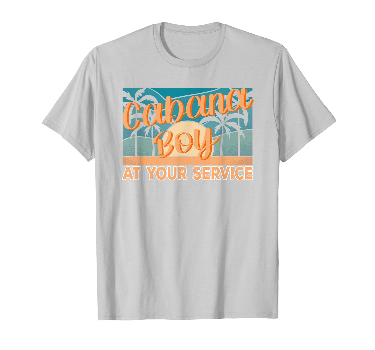 Cabana Boy at your service Pool Boy T-Shirt