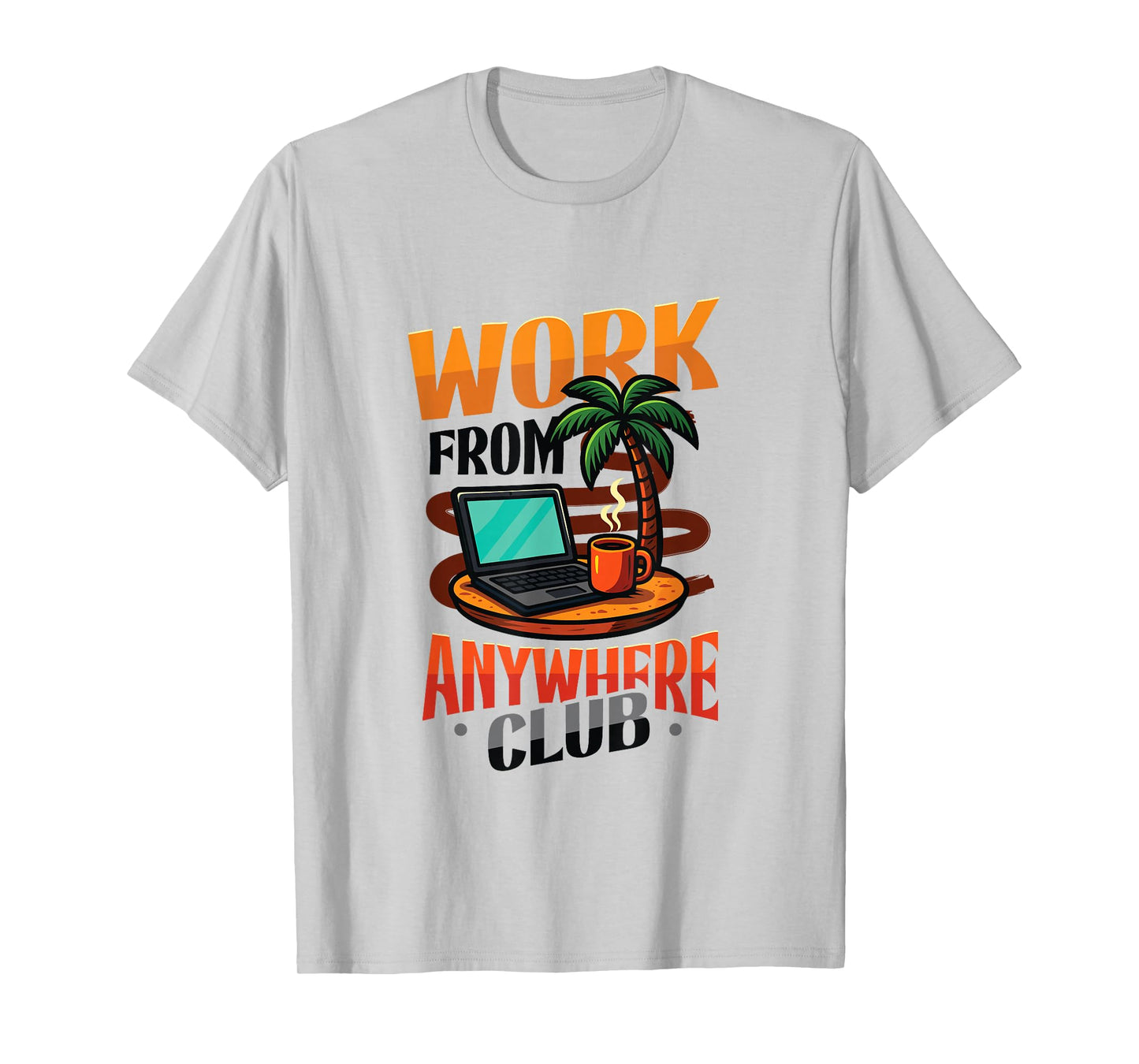 Work from Anywhere Club Remote Work T-Shirt