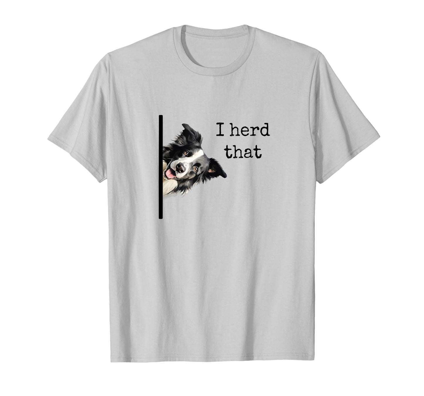 Funny Gifts for Border Collie Lovers Men Women Herd That T-Shirt