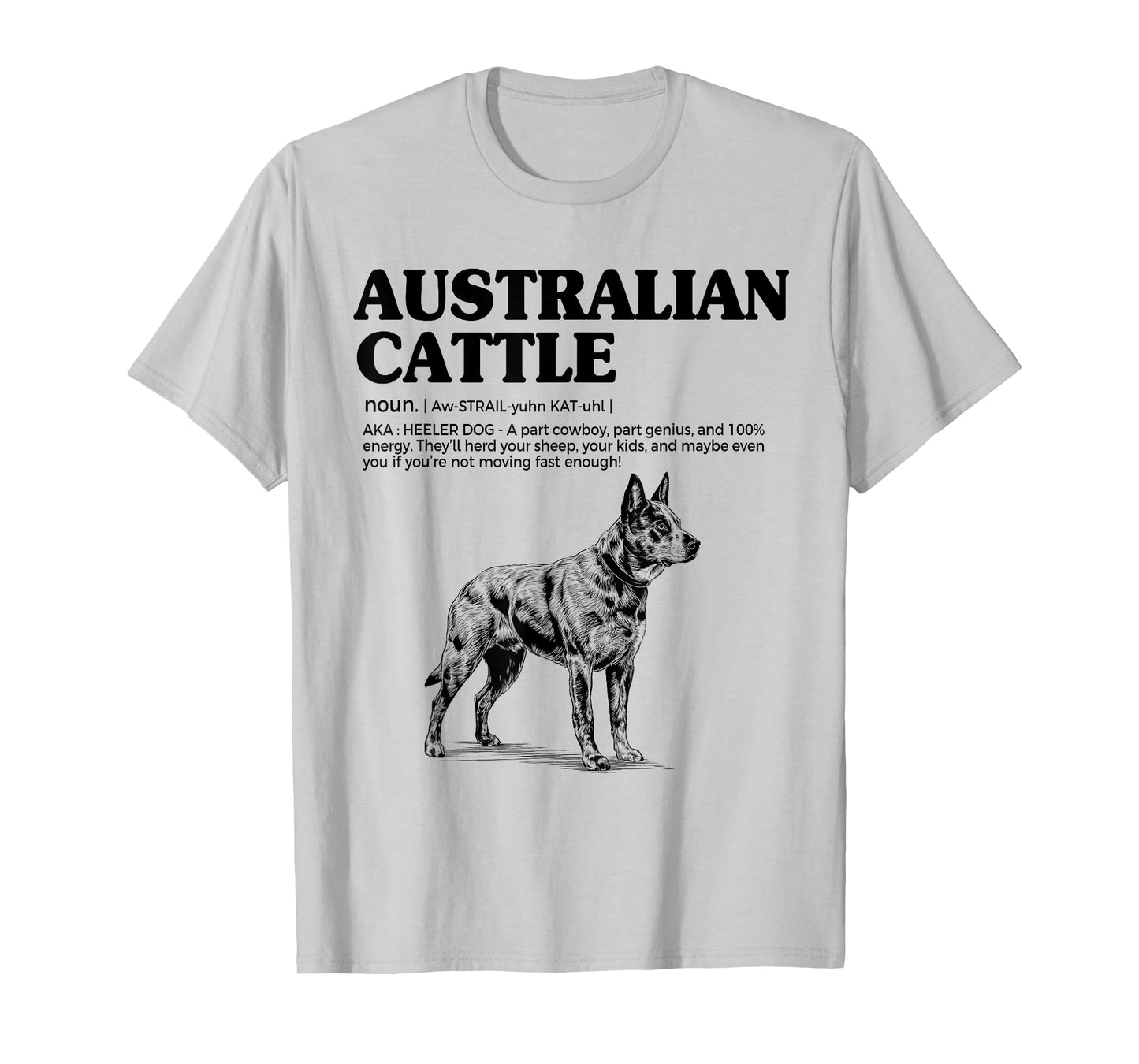 Funny Australian Cattle Heeler Noun Definition Dog Mom Dad T-Shirt