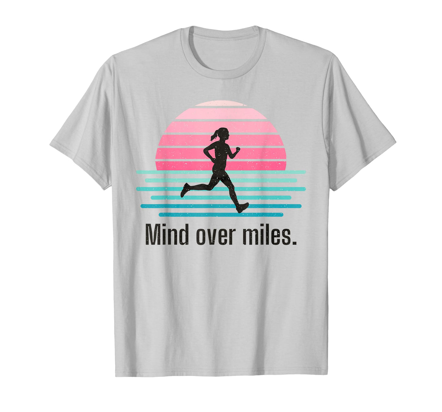 Mind Over Miles Motivational Female Long-Distance Running T-Shirt