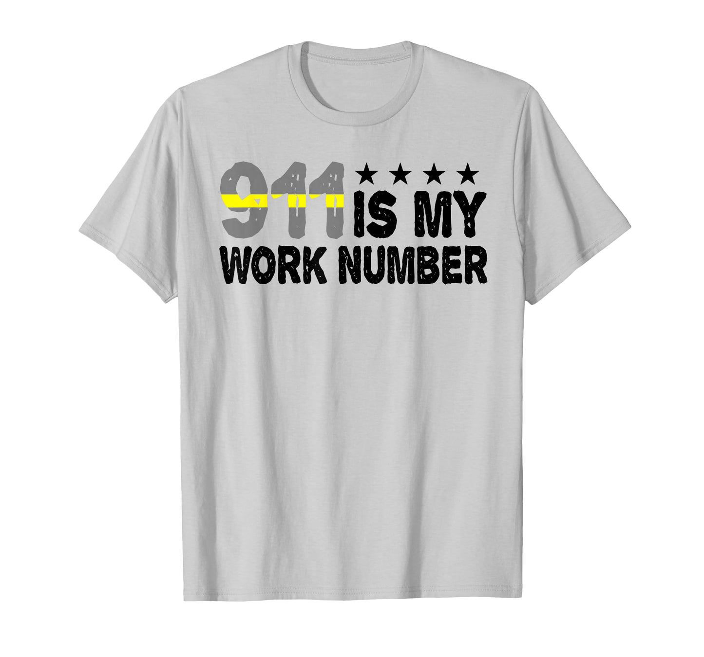 Dispatcher Emergency 911 is My Work Number T-Shirt