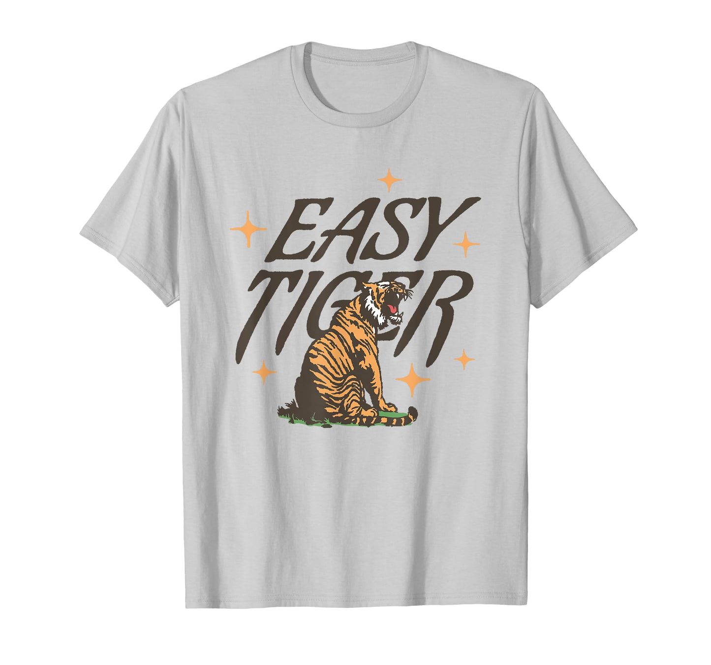 easy tiger joke sarcastic funny T-Shirt