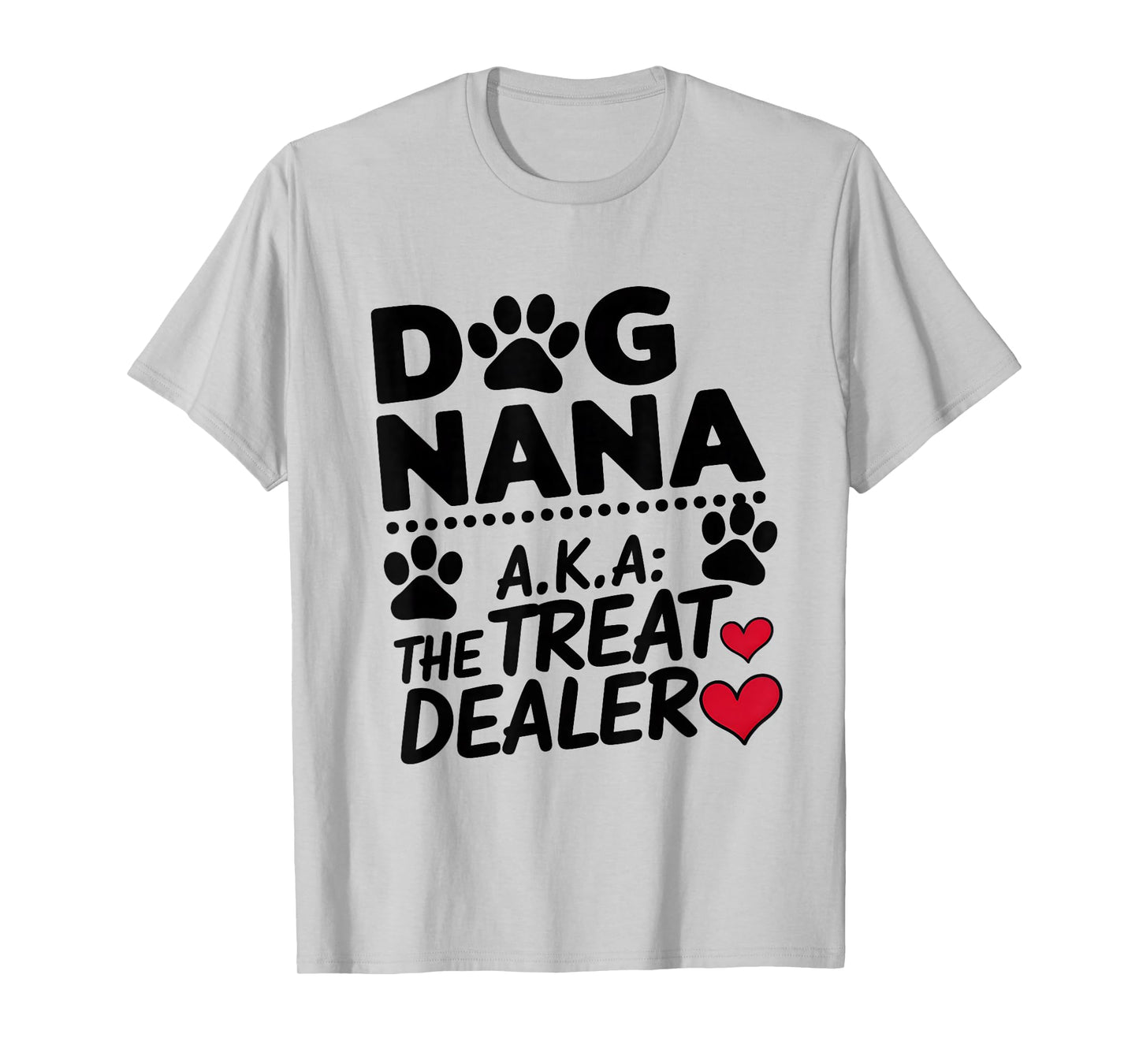 Dog Nana The Treat Dealer Pet Lover Grandma Mothers Day T-Shirt