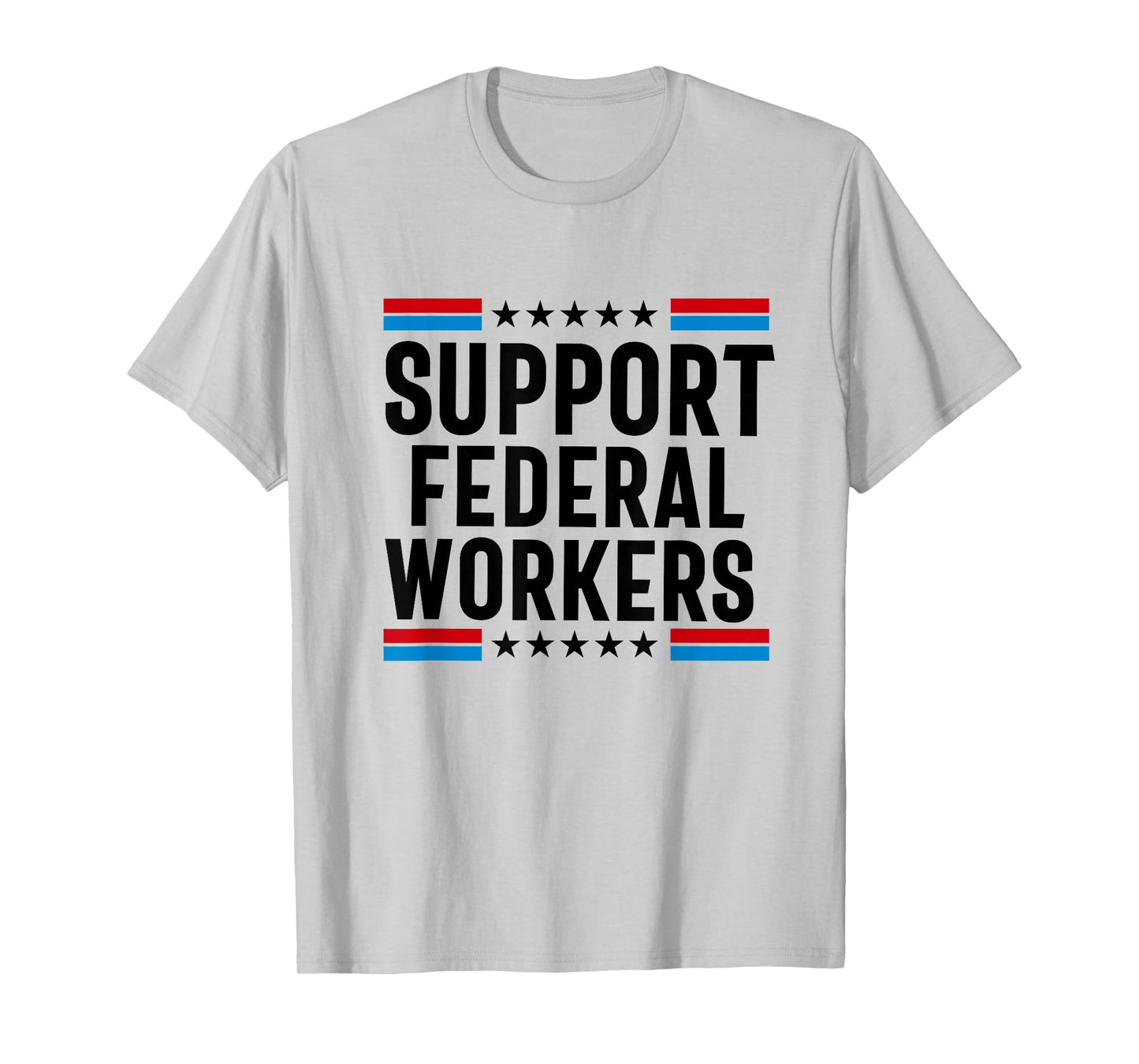 Support Federal Workers Protect Government Employees T-Shirt