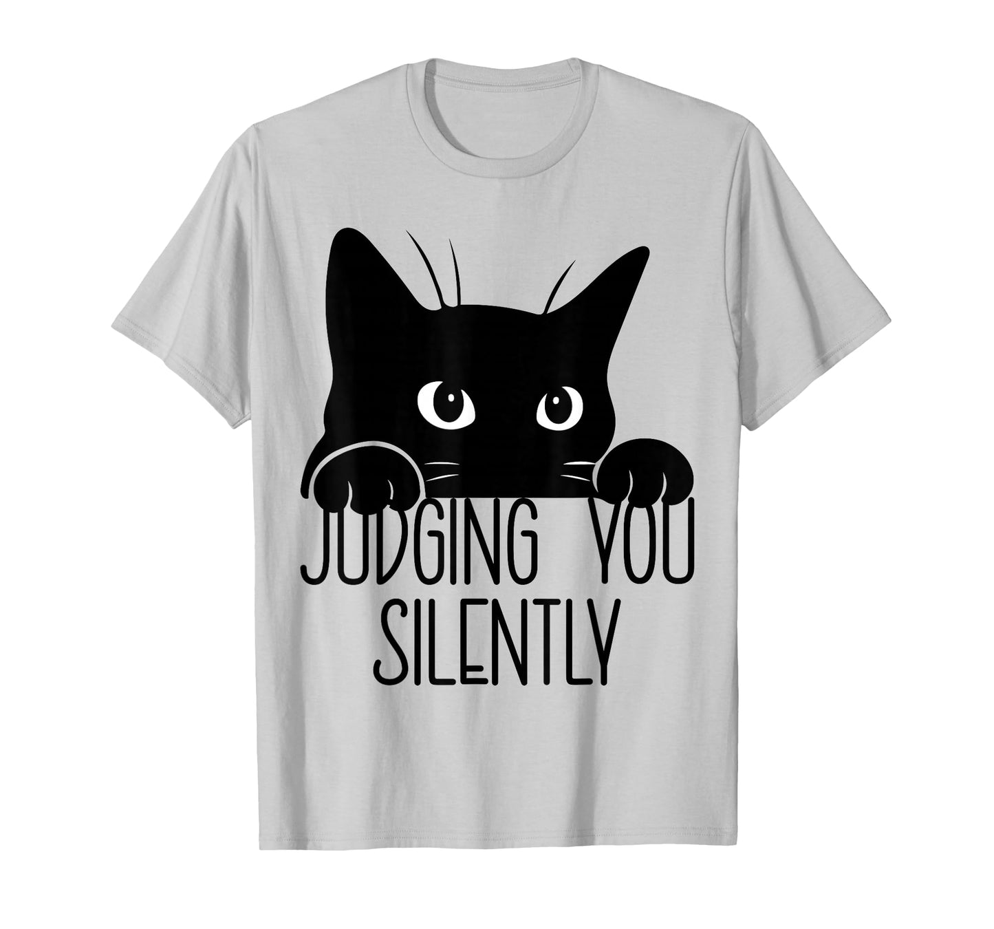 Cat Judging You Silently, Funny Black Cat Mom Dad T-Shirt