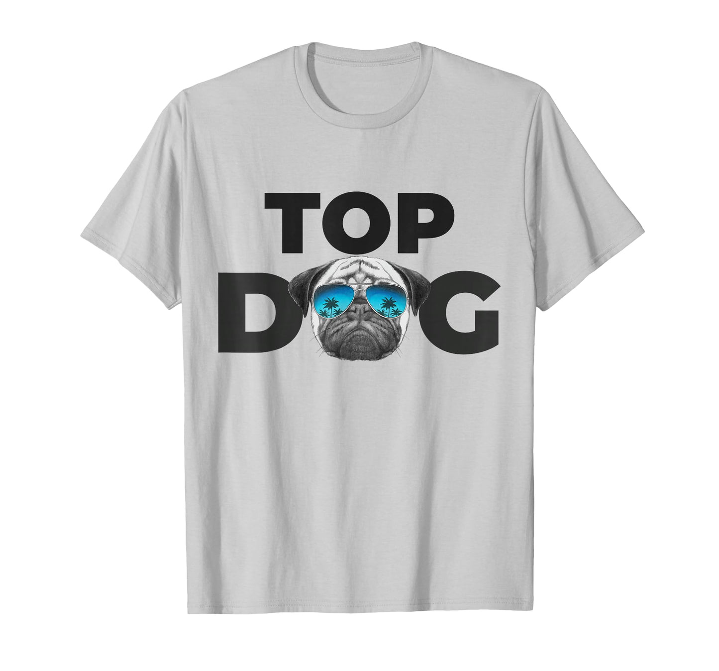 Top Dog Shirt | Pug Lovers Shirts for Men Funny Dog Pet Pug T-Shirt