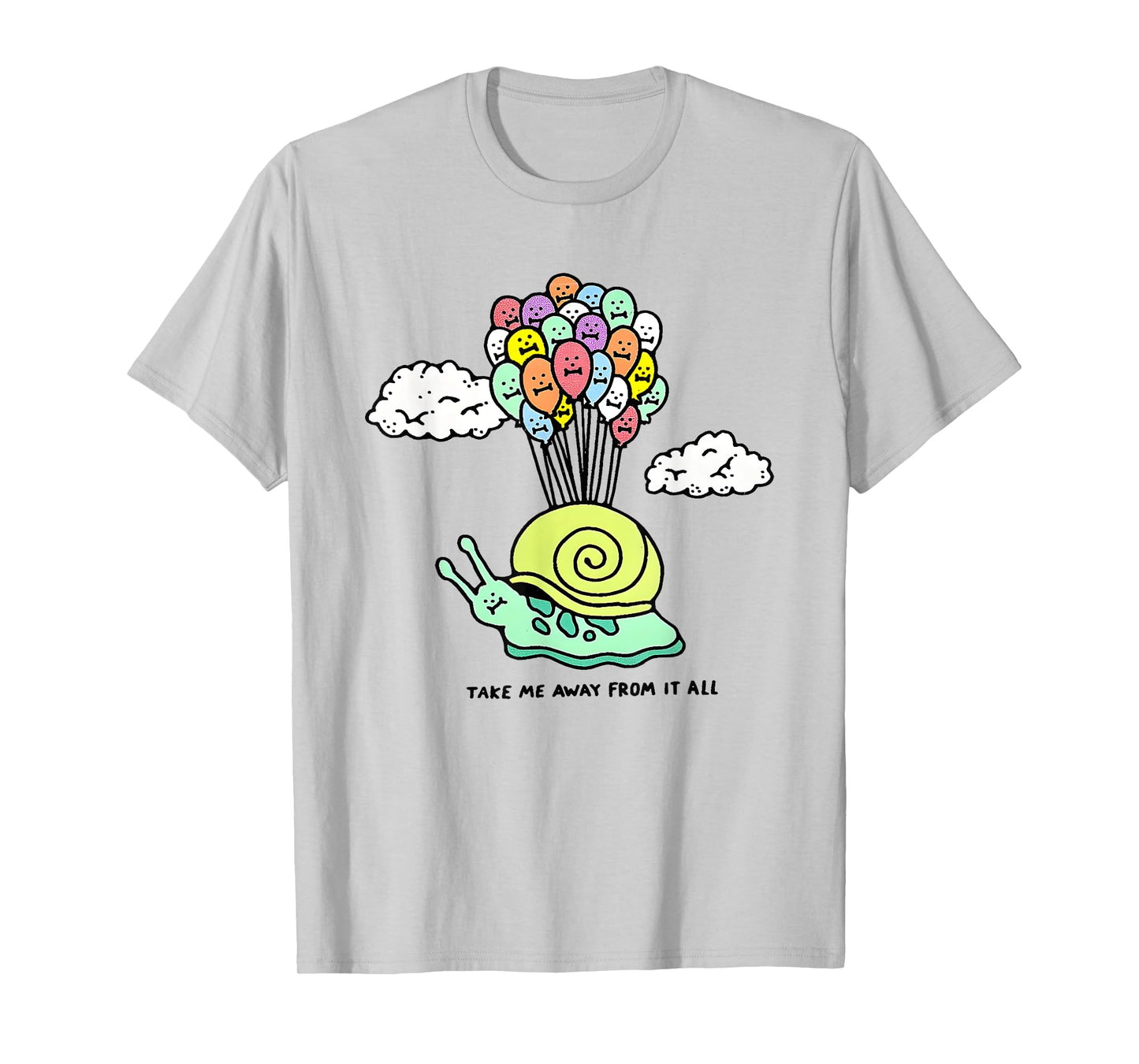 Snail Take Me Away from It All T-Shirt