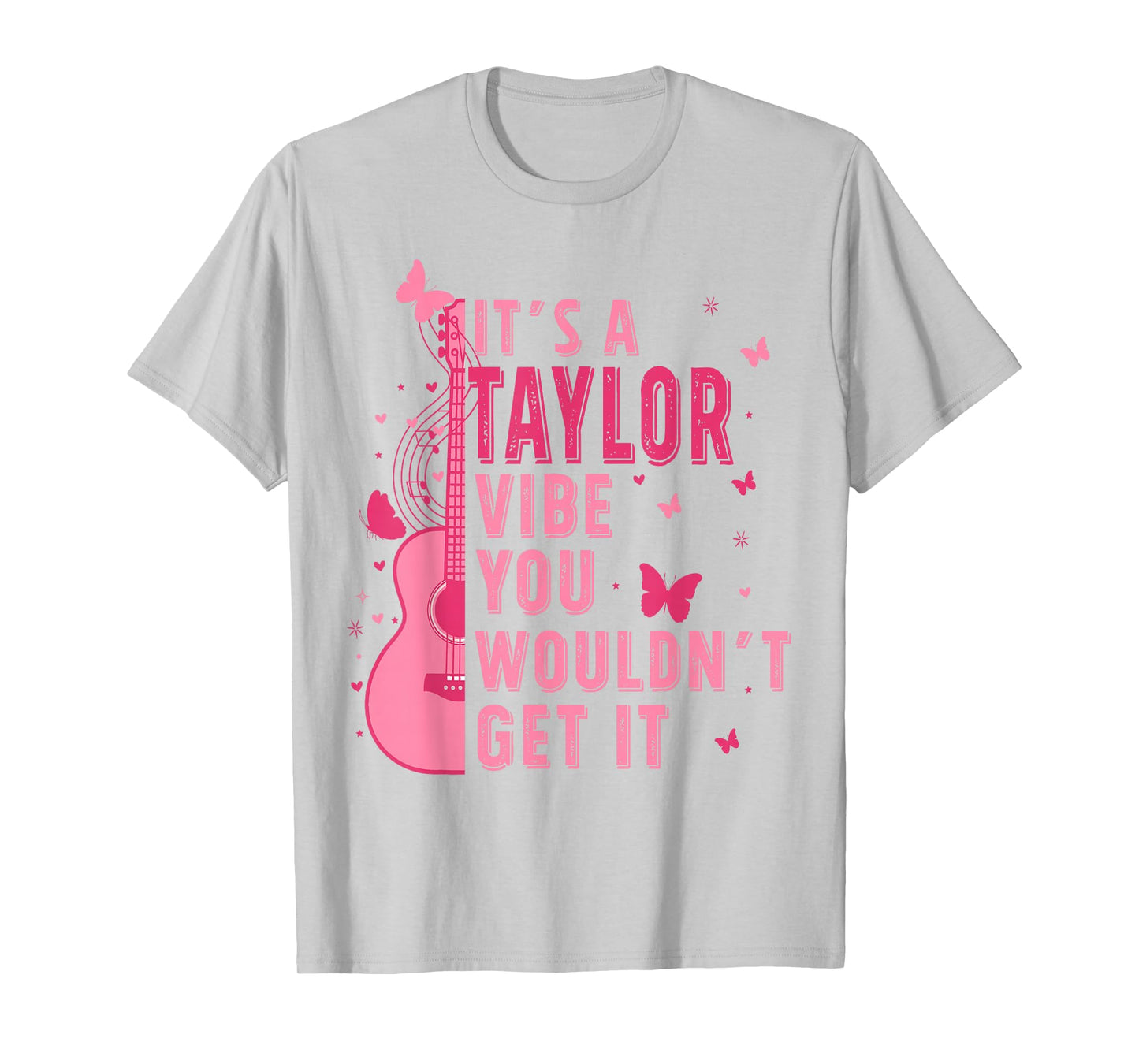 Awesome Apparel Unisex Adult Classic Fit White, Pink It's A Taylor Vibe You Wouldn't Get It T-Shirt