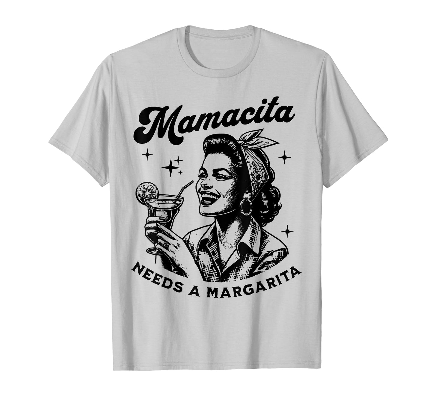 Mamacita Needs A Margarita T-Shirt