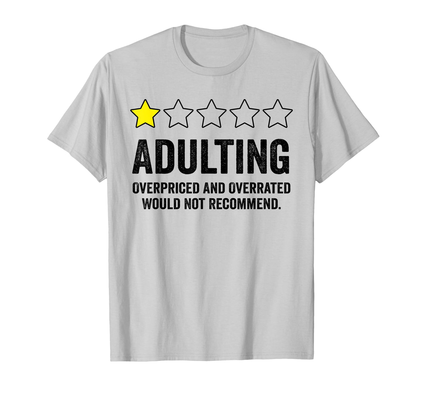 Adulting Would Not Recommend T-Shirt