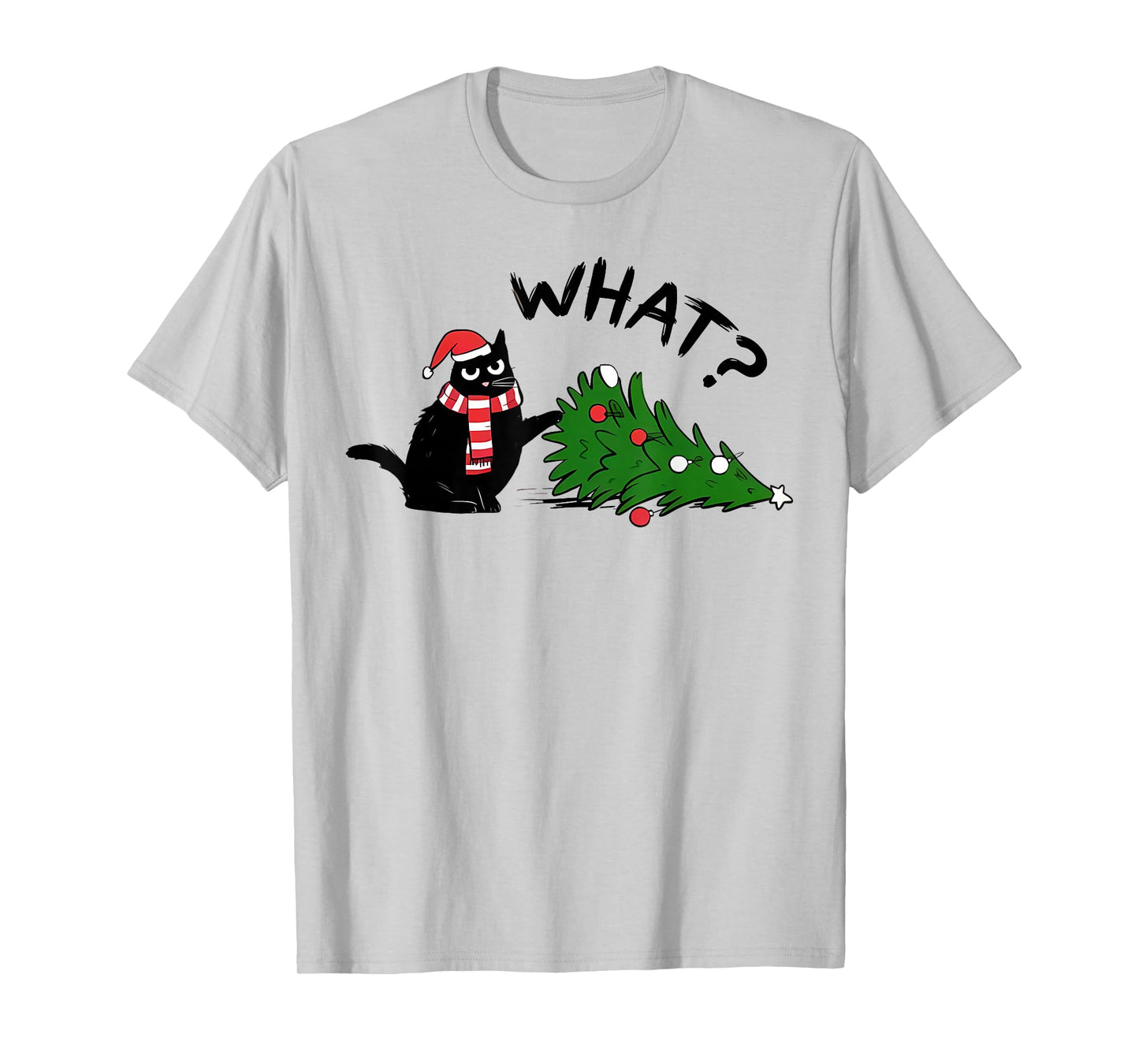 Funny Black Cat What? Christmas Tree Funny Cat Lover T-Shirt