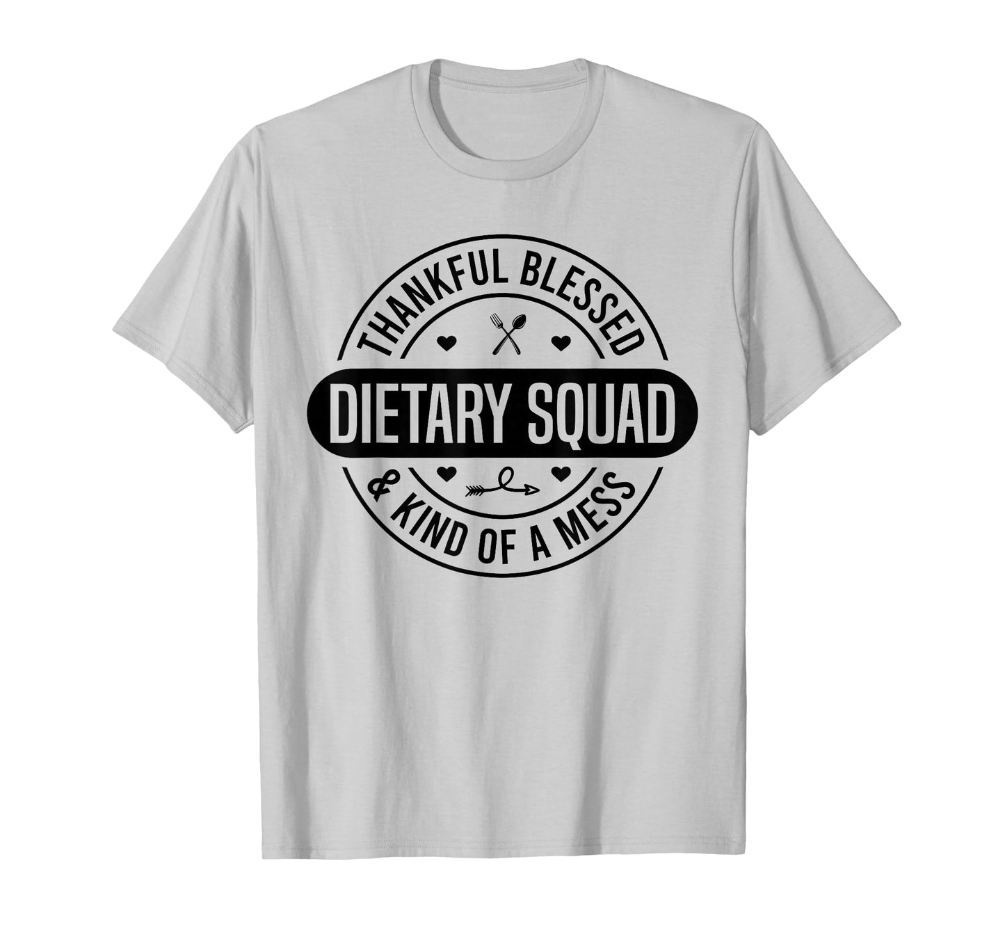 Dietary Week Food Service Appreciation Week Dietary Squad T-Shirt