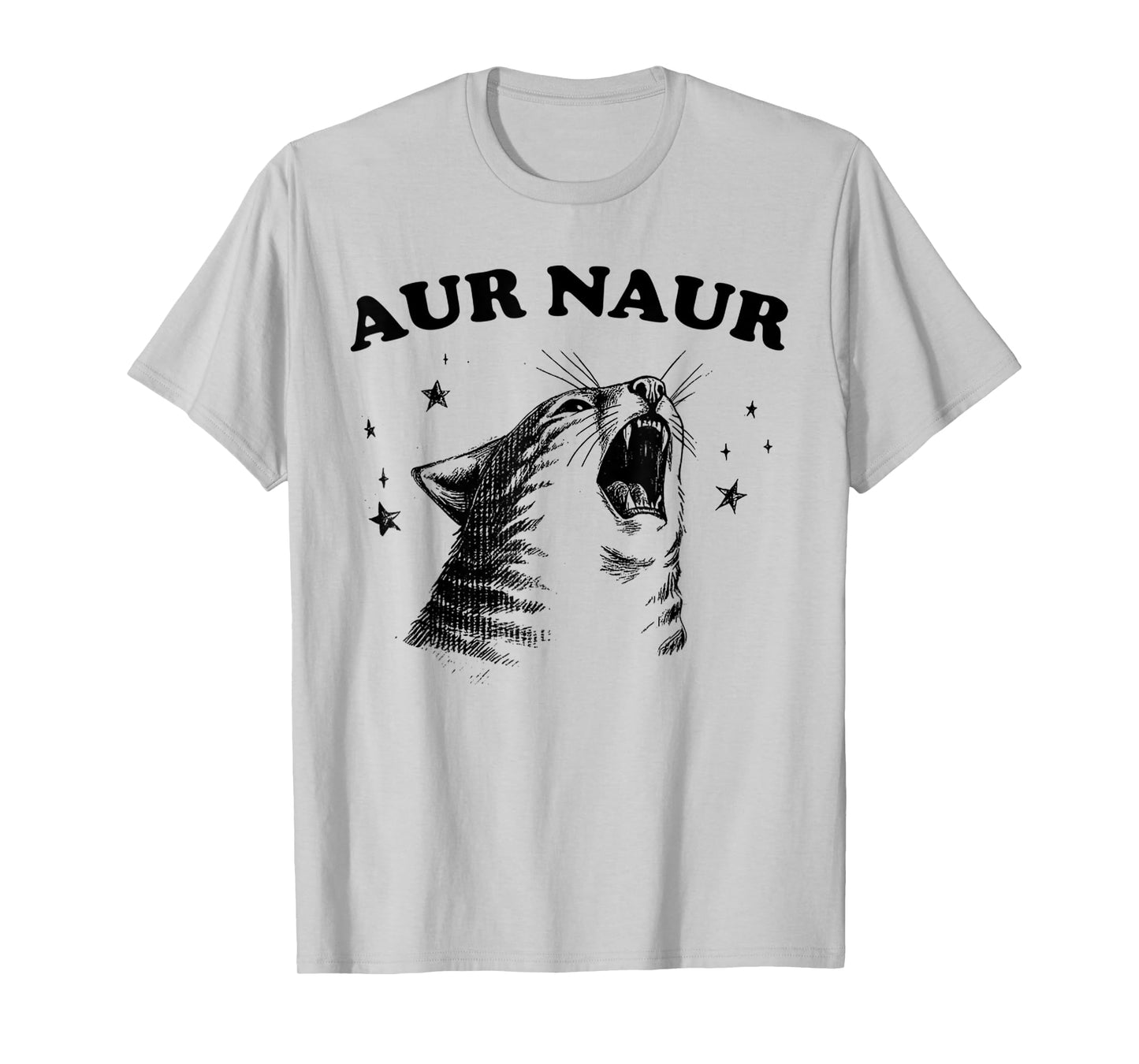 Funny Aur Naur Cat Style Oh No Surprised Cat Animal Lover T-Shirt