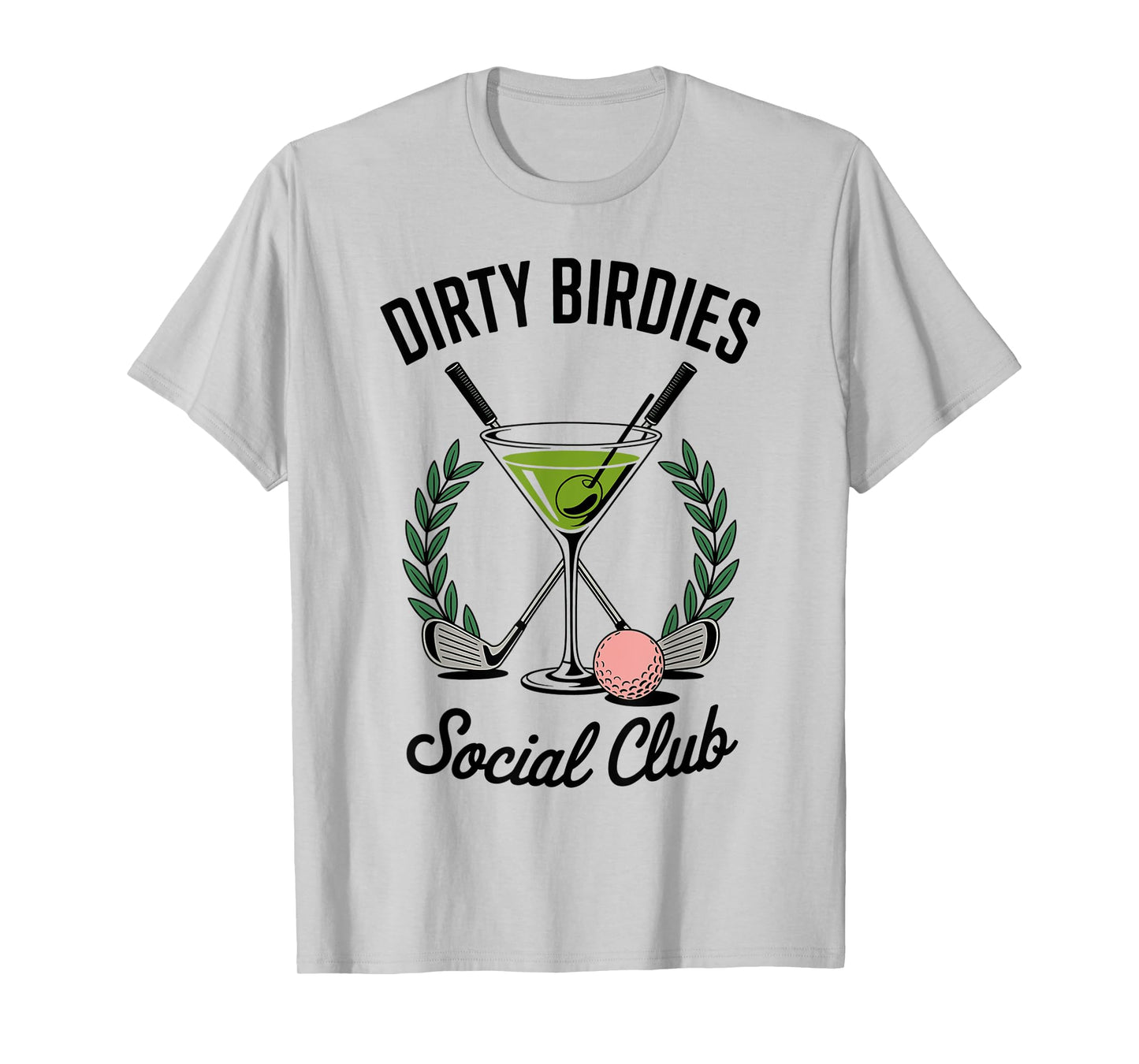Dirty Birdies Social Club Golfing & Drinking Funny Adult T-Shirt