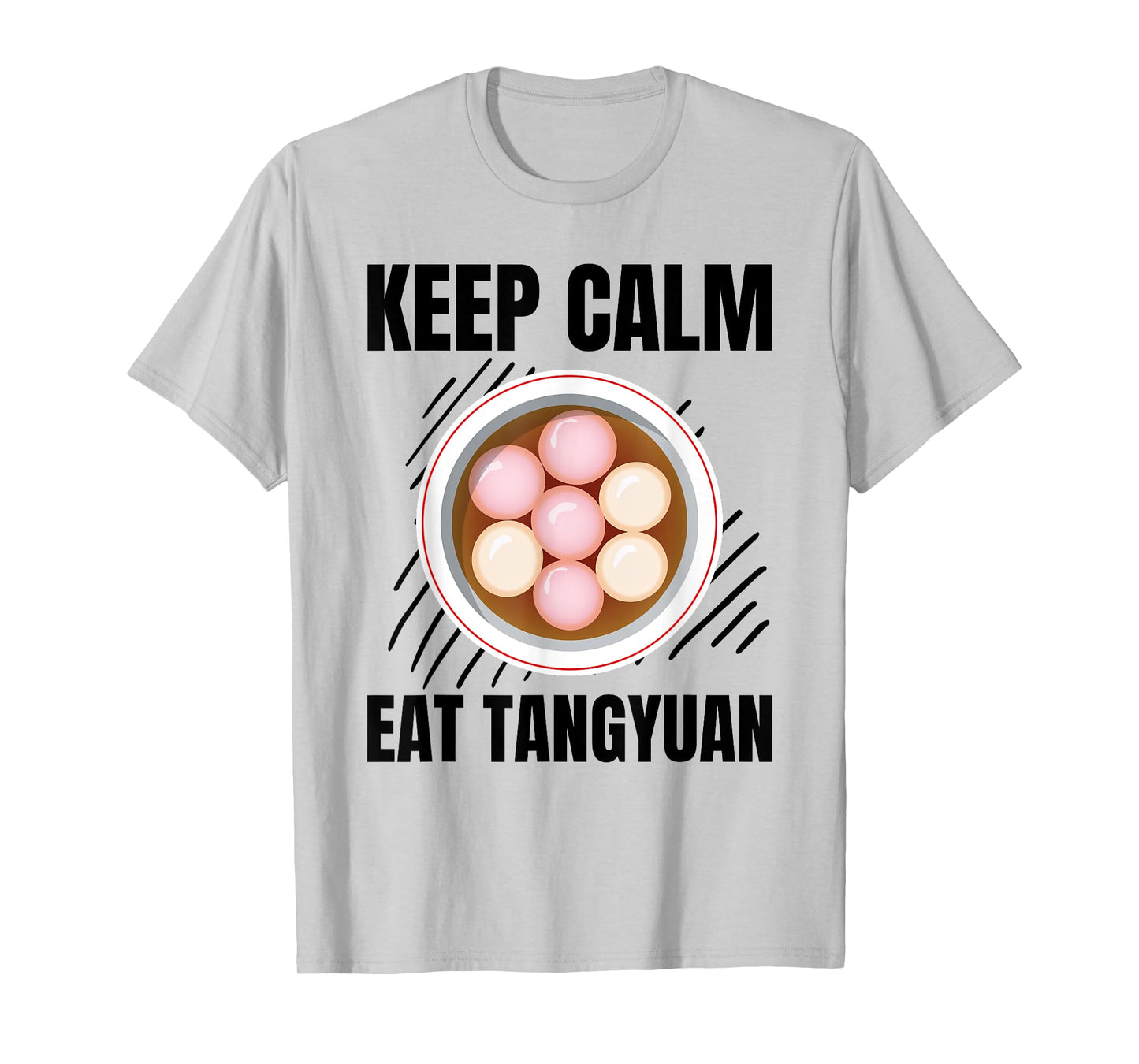 Keep Calm Eat Tangyuan Vintage Grunge Tangyuan Lover T-Shirt