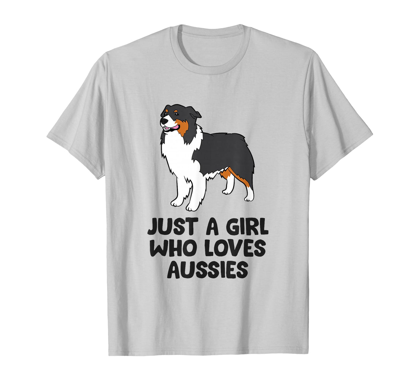 Australian Shepherd Girl Just a Girl Who Loves Aussie Dogs T-Shirt